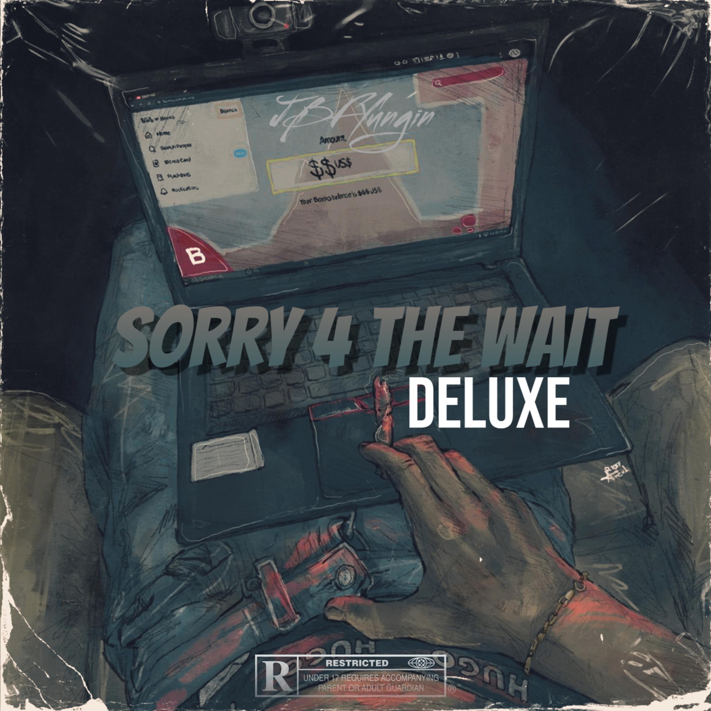 Sorry 4 The Wait (Deluxe) artwork