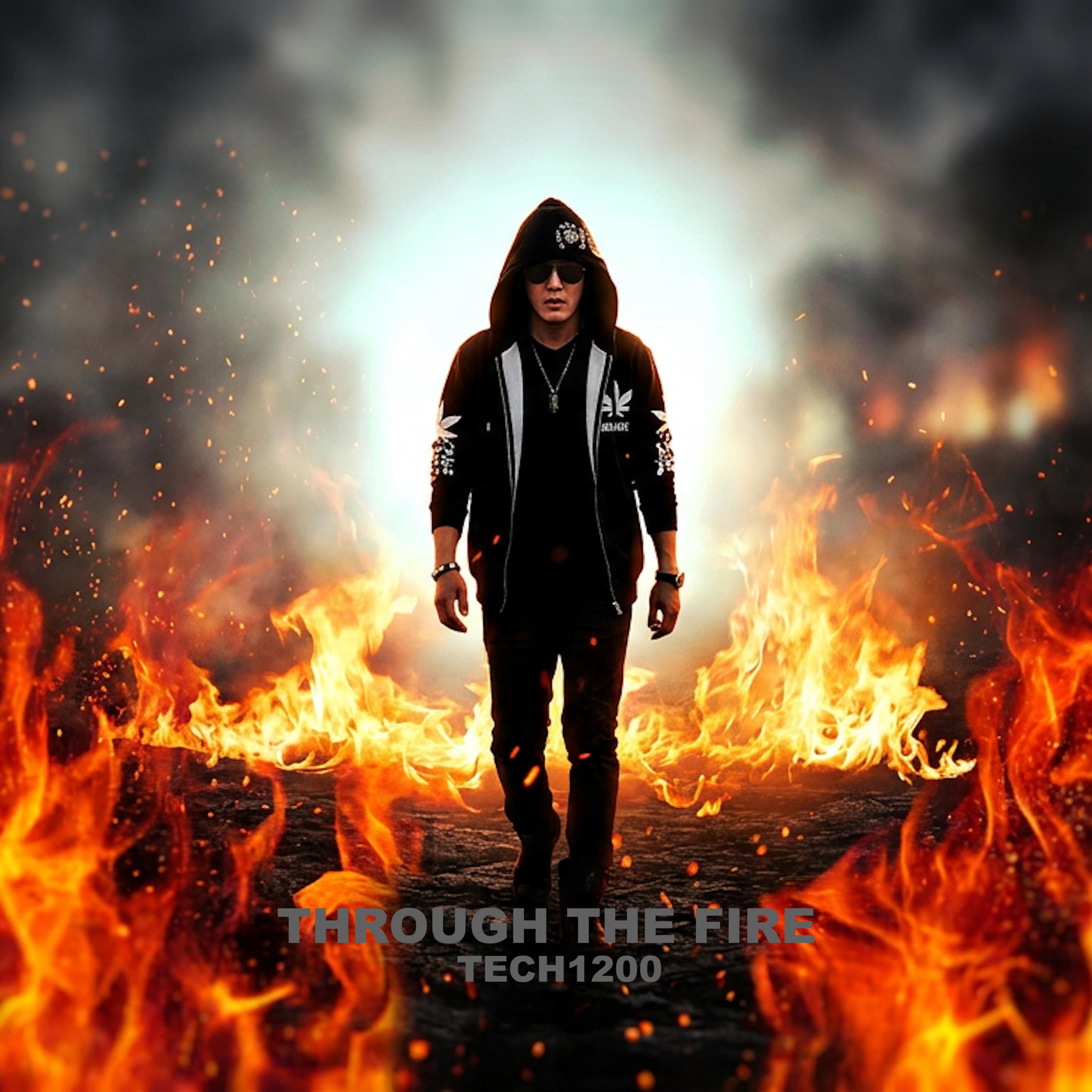 THROUGH THE FIRE by Tech1200 cover art