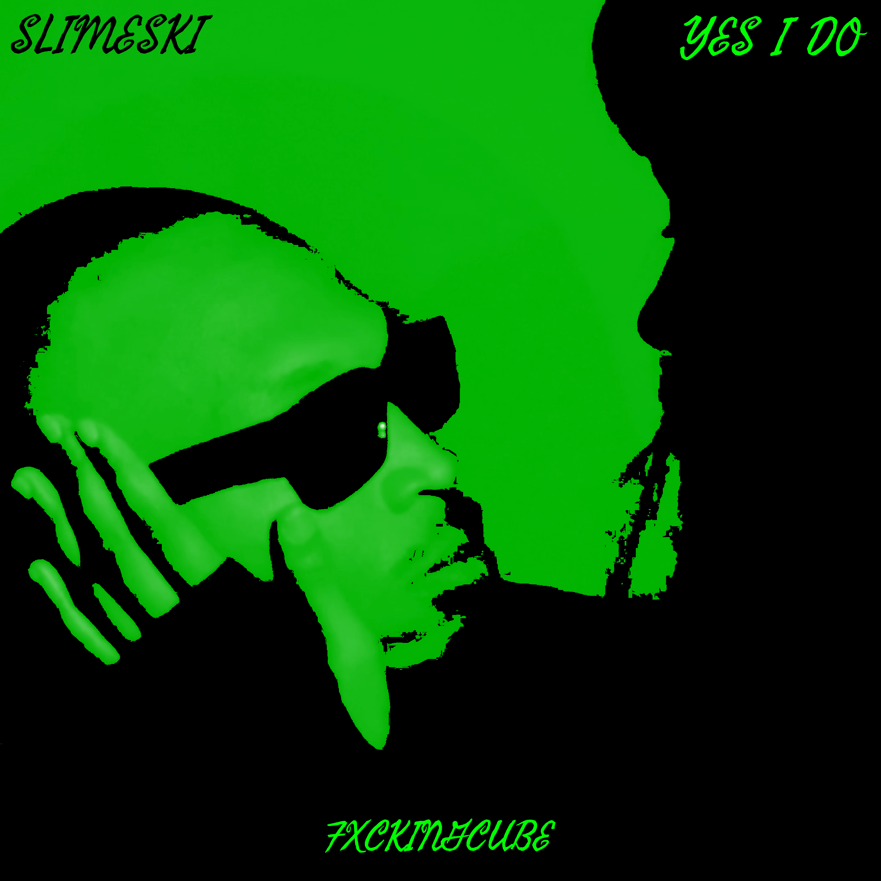 Slimeski/ Yes I do by fxckingcube cover art