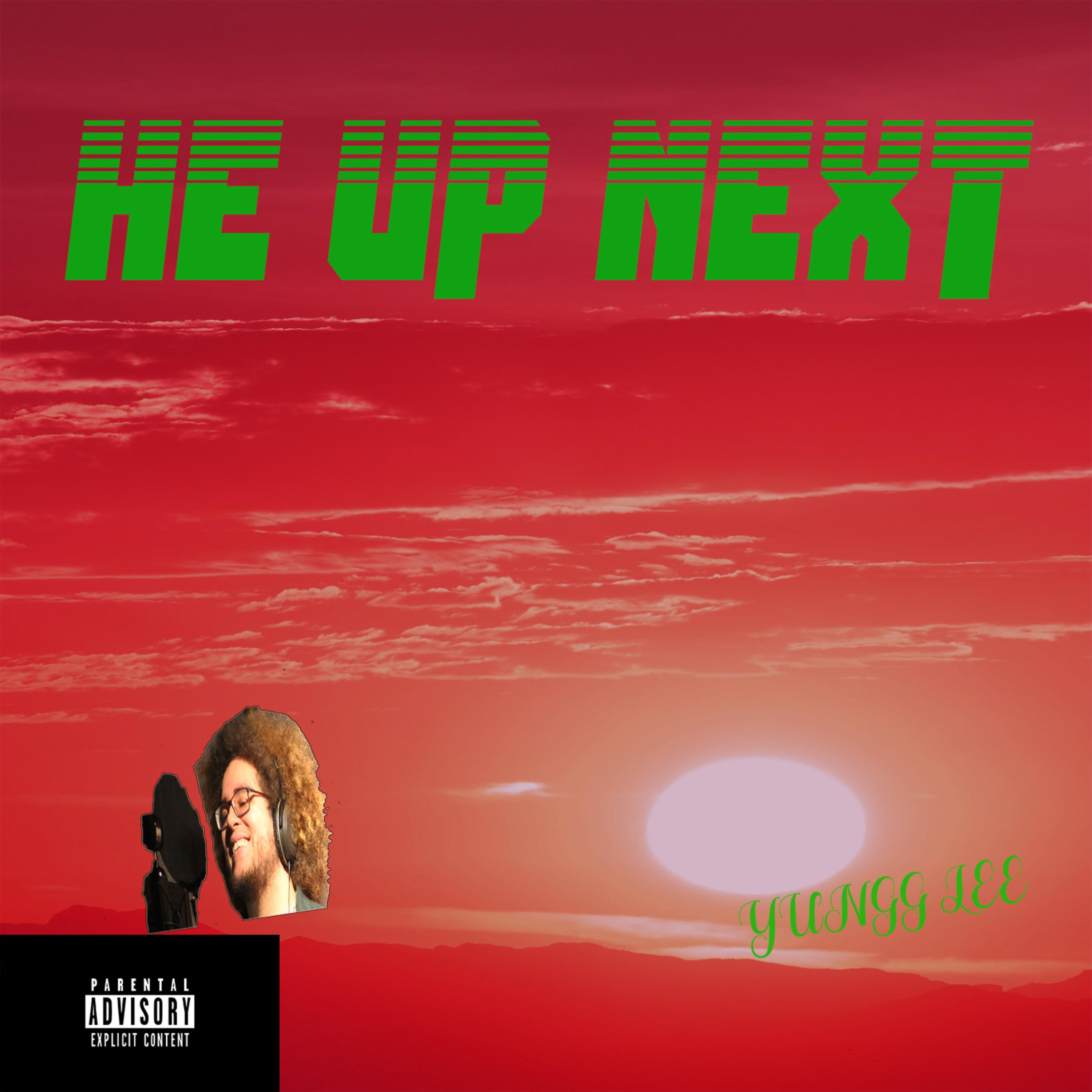 He Up Next artwork