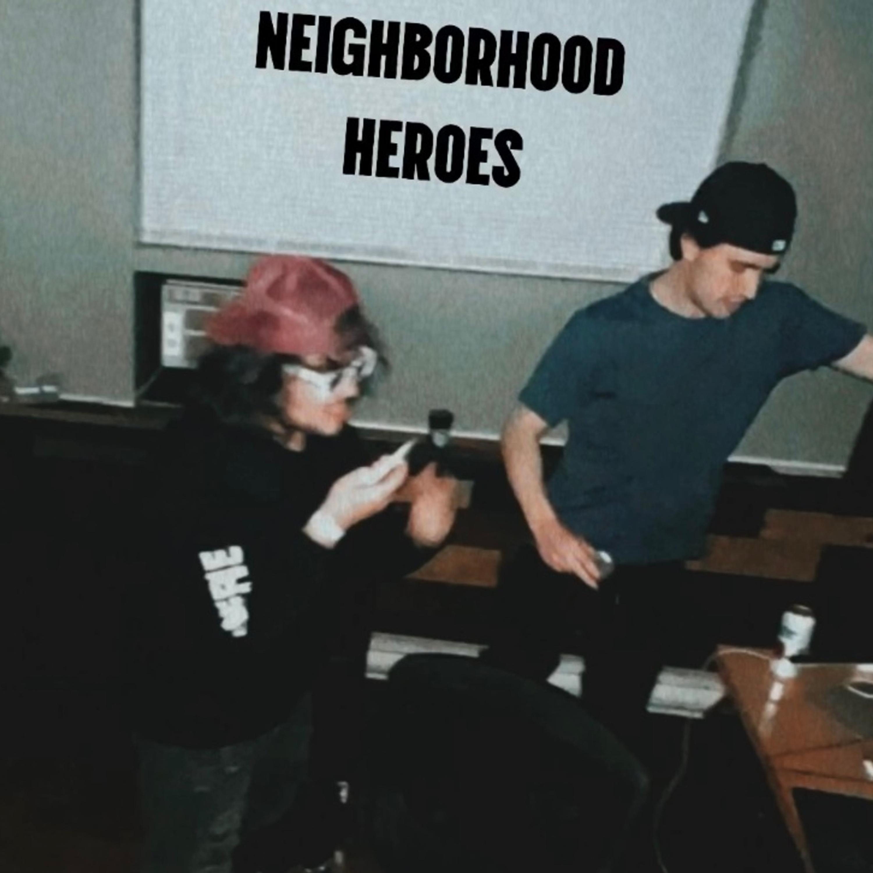 NEIGHBORHOOD HEROES by Drizzi G cover art