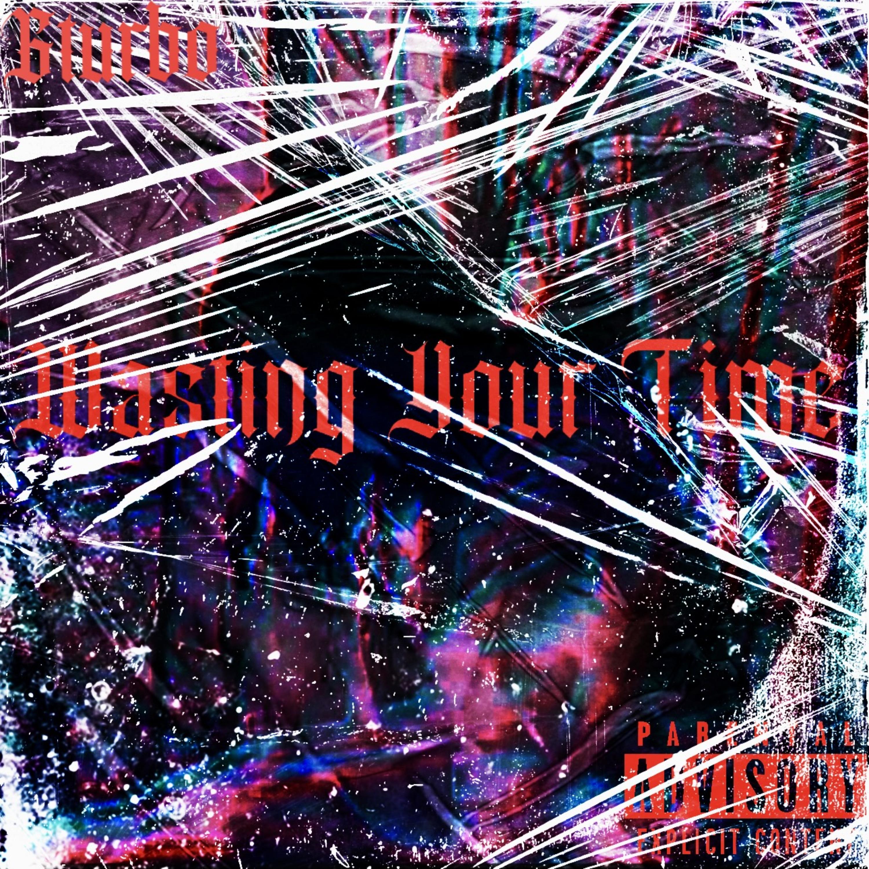 Wasting Your Time artwork