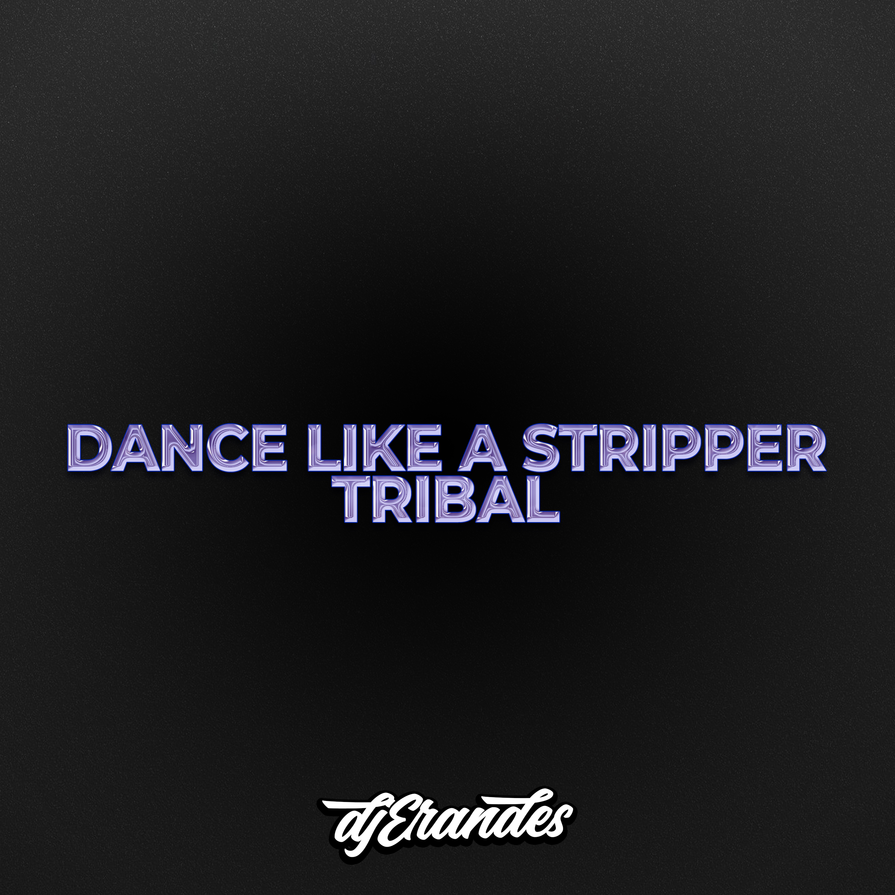 DANCE LIKE A STRIPPER (TRIBAL) artwork