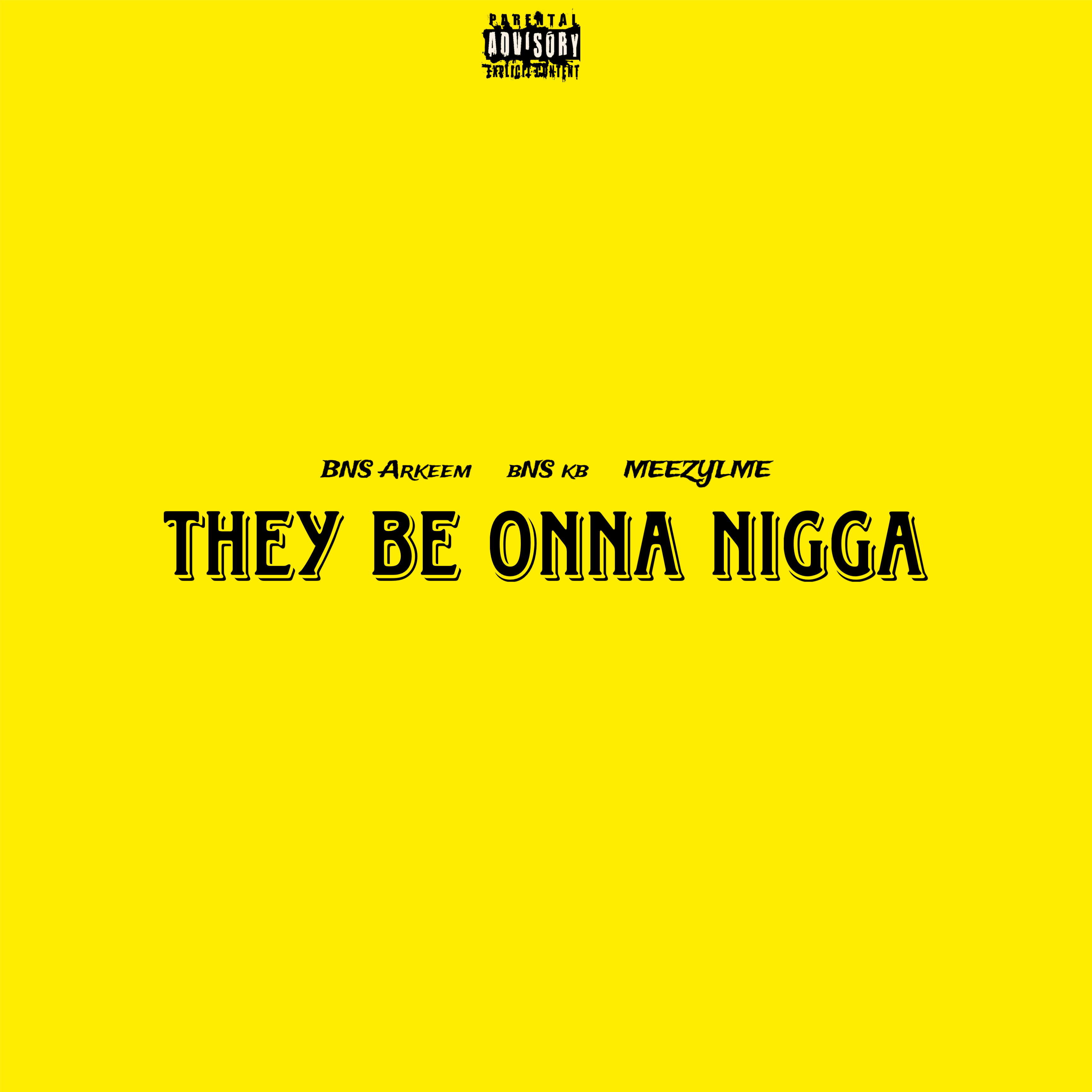 They Be Onna Nigga artwork