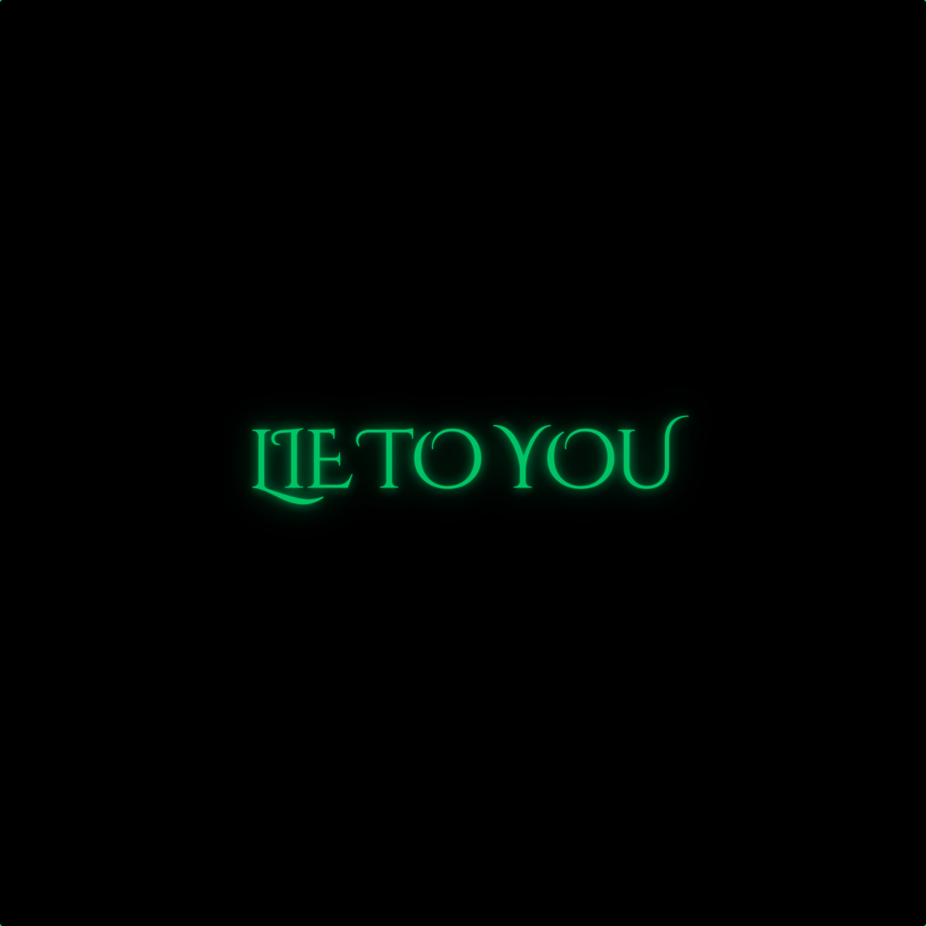 Lie to you artwork
