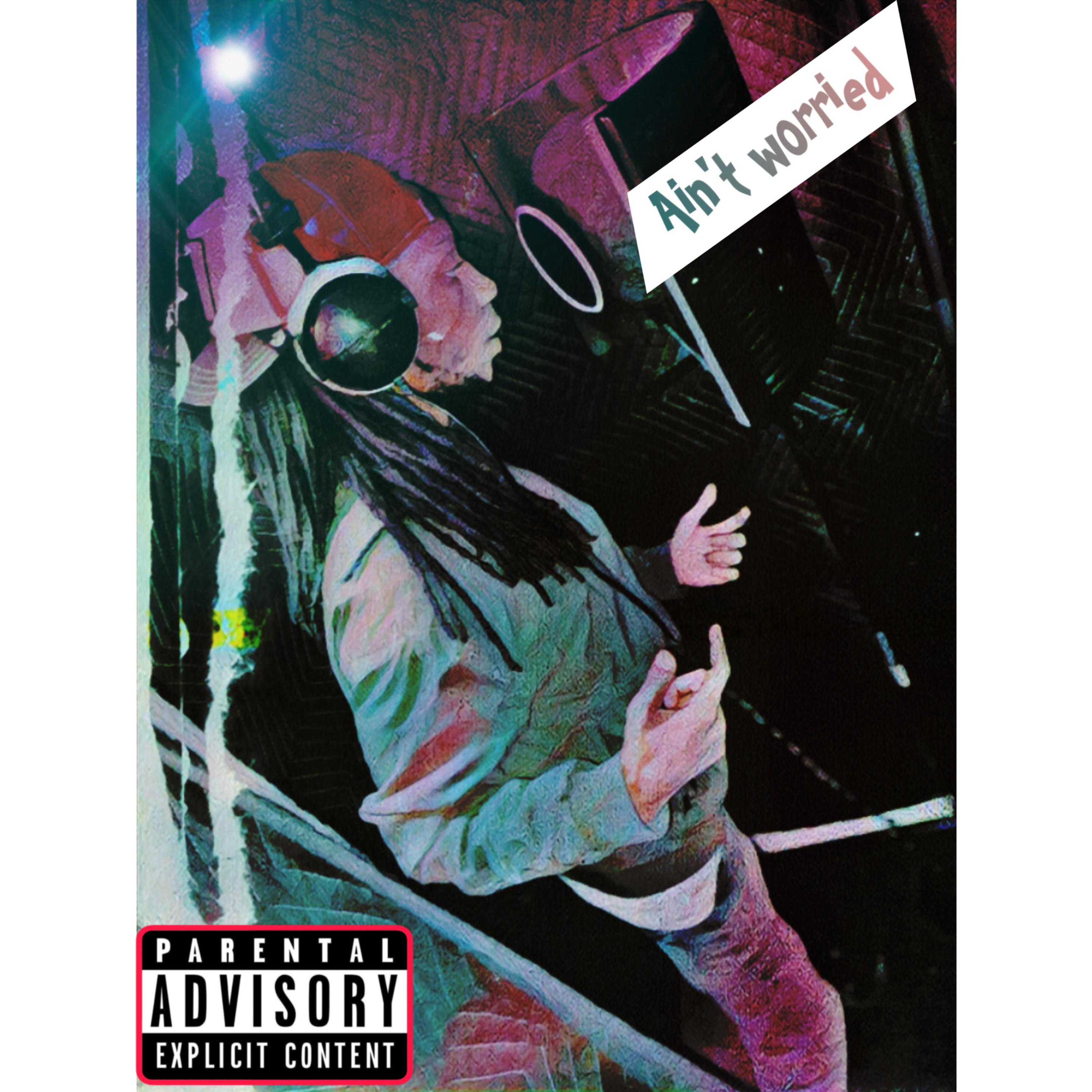 Aint Worried artwork