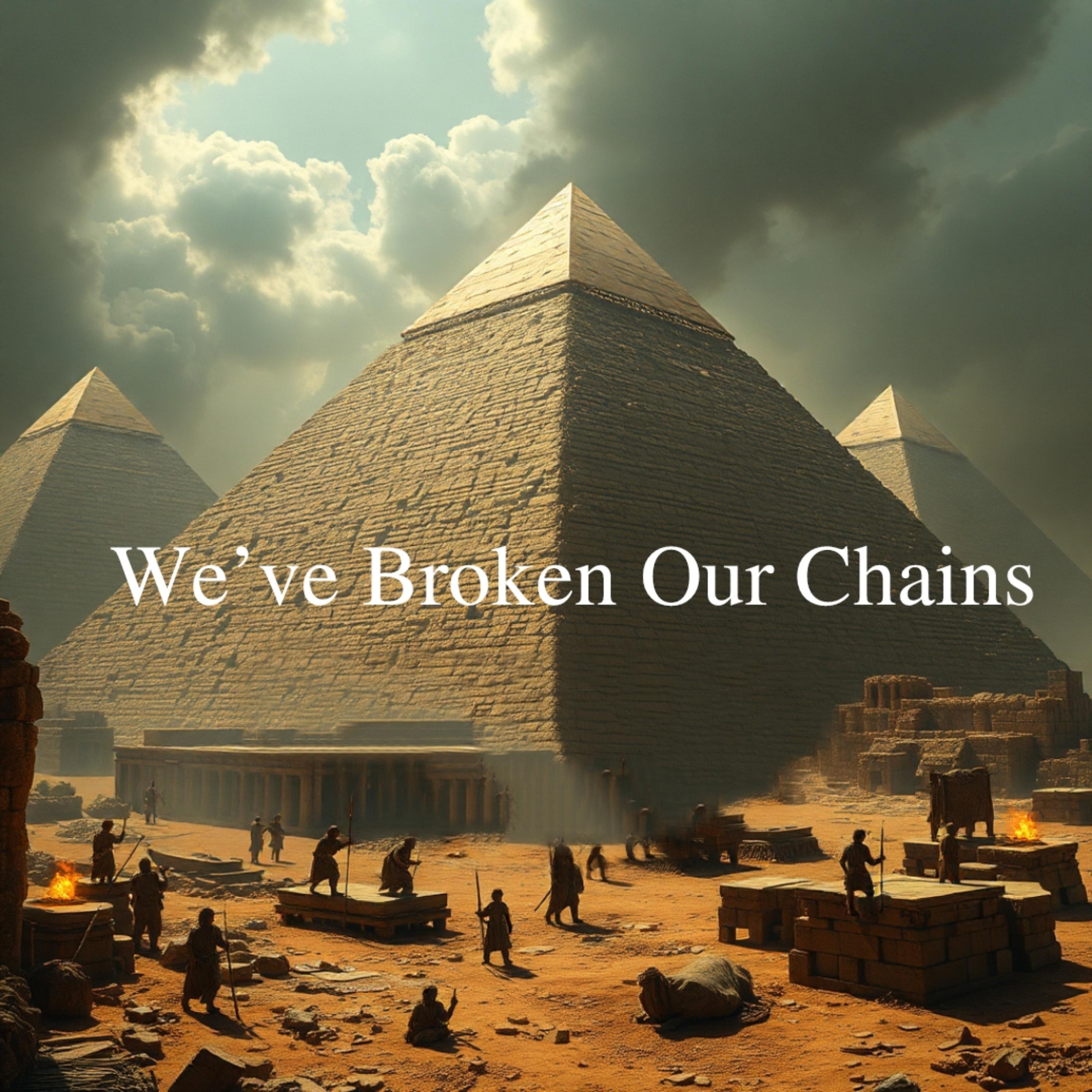 We've Broken Our Chains artwork