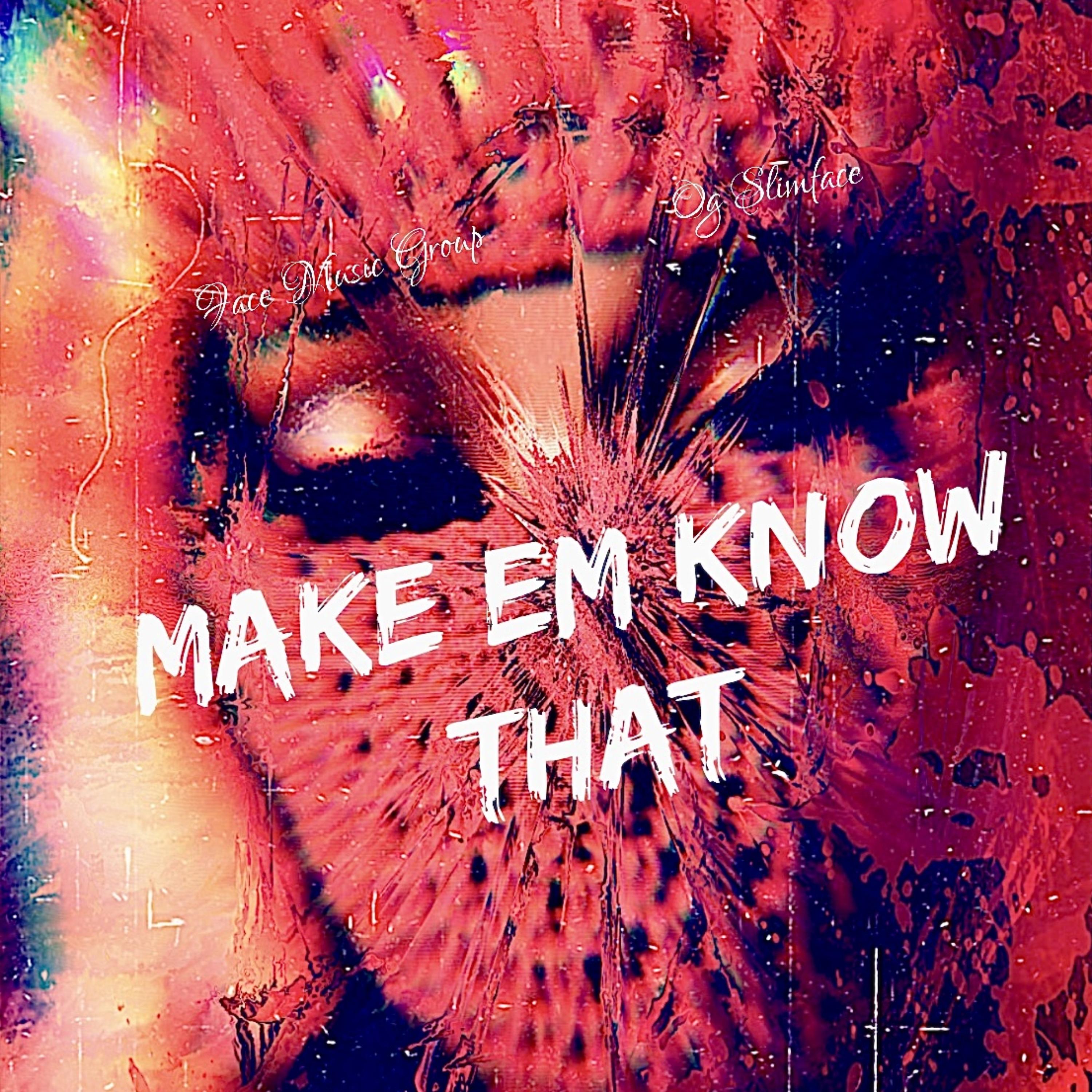 Make Em Know That artwork