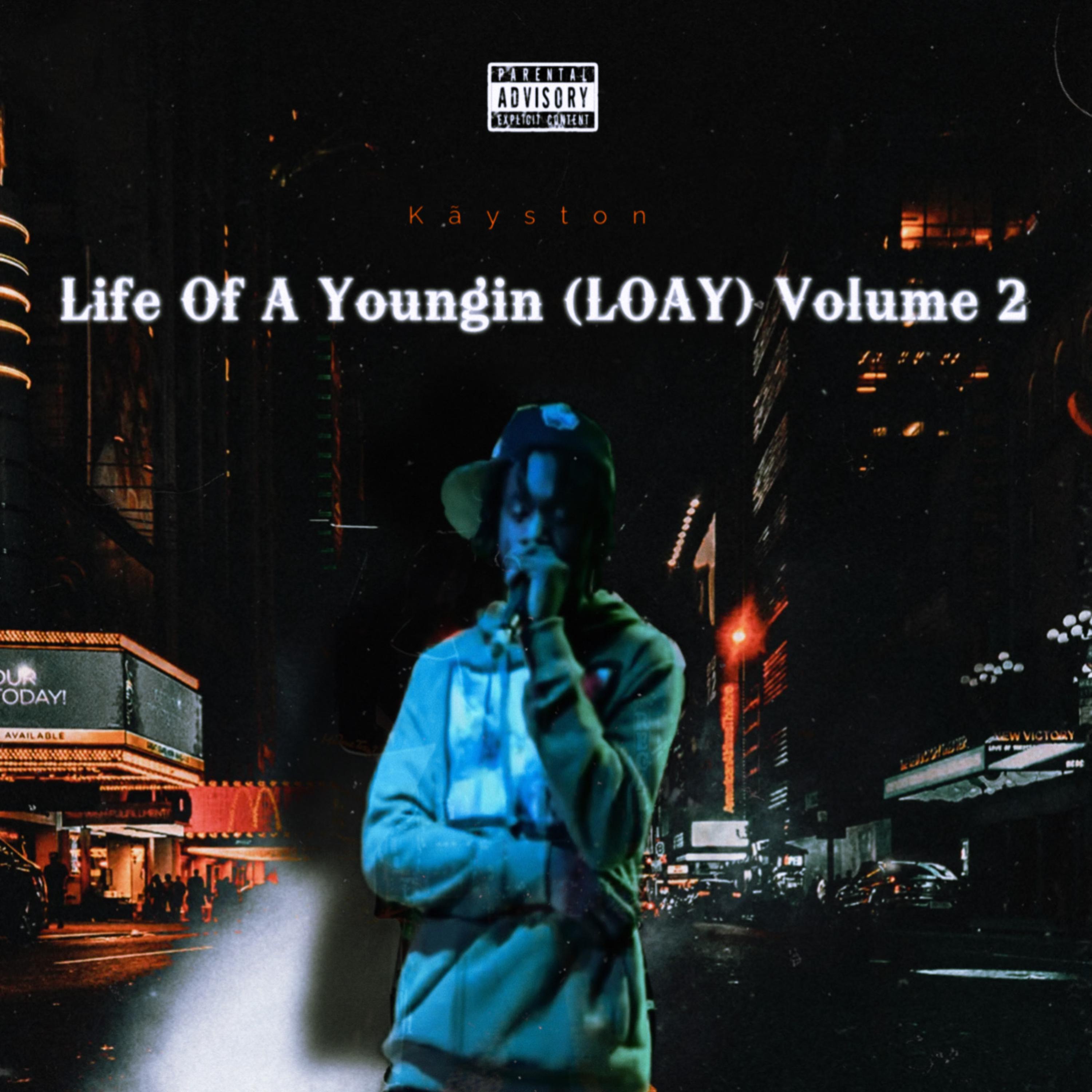 Life Of A Youngin (LOAY) Volume 2 artwork