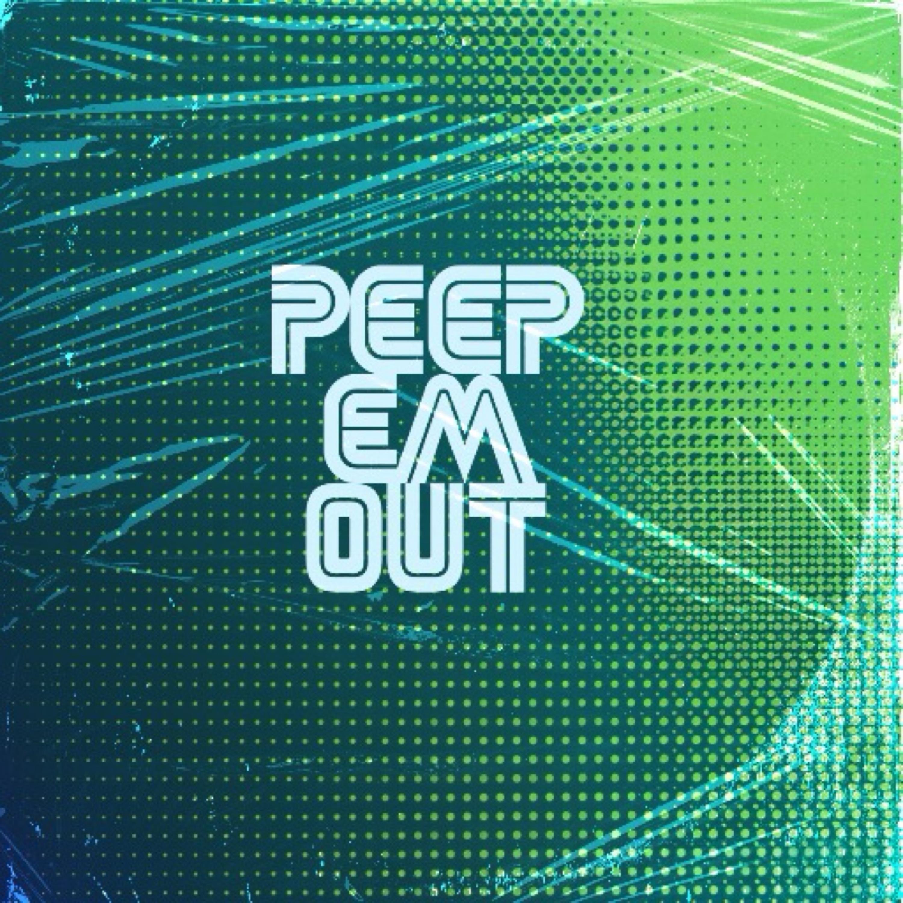 Peep Em Out artwork