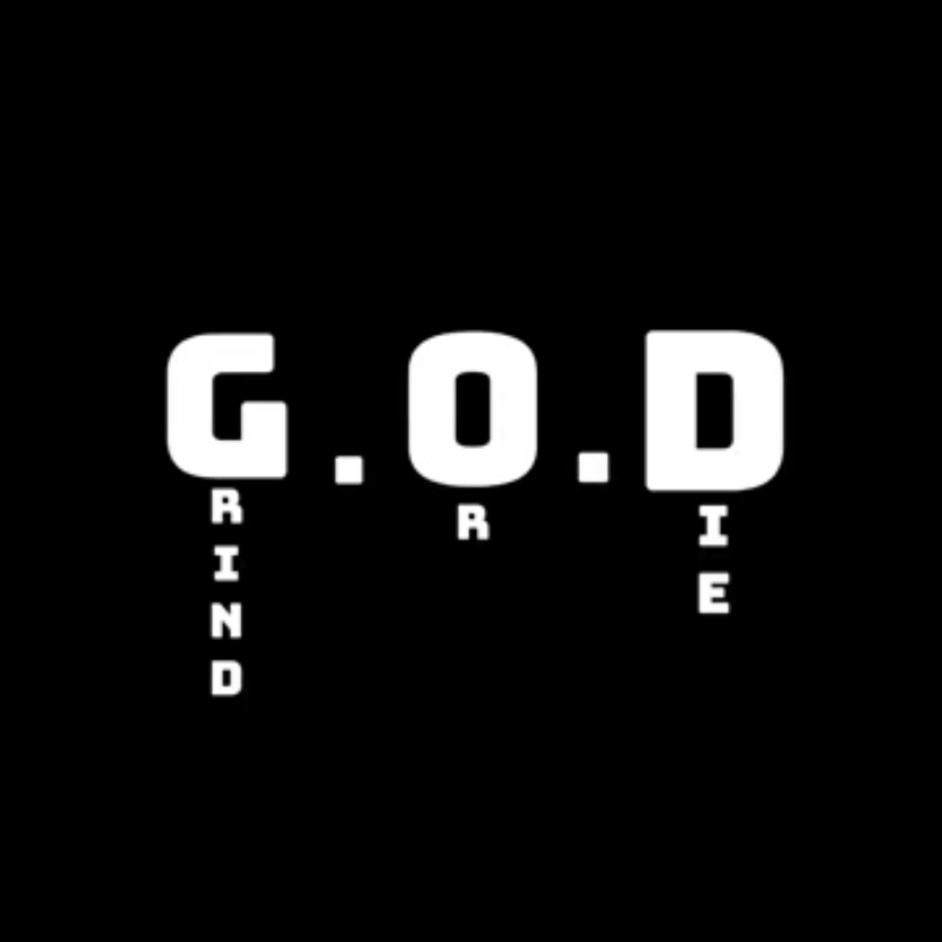 G.O.D (Grind Or Die) artwork