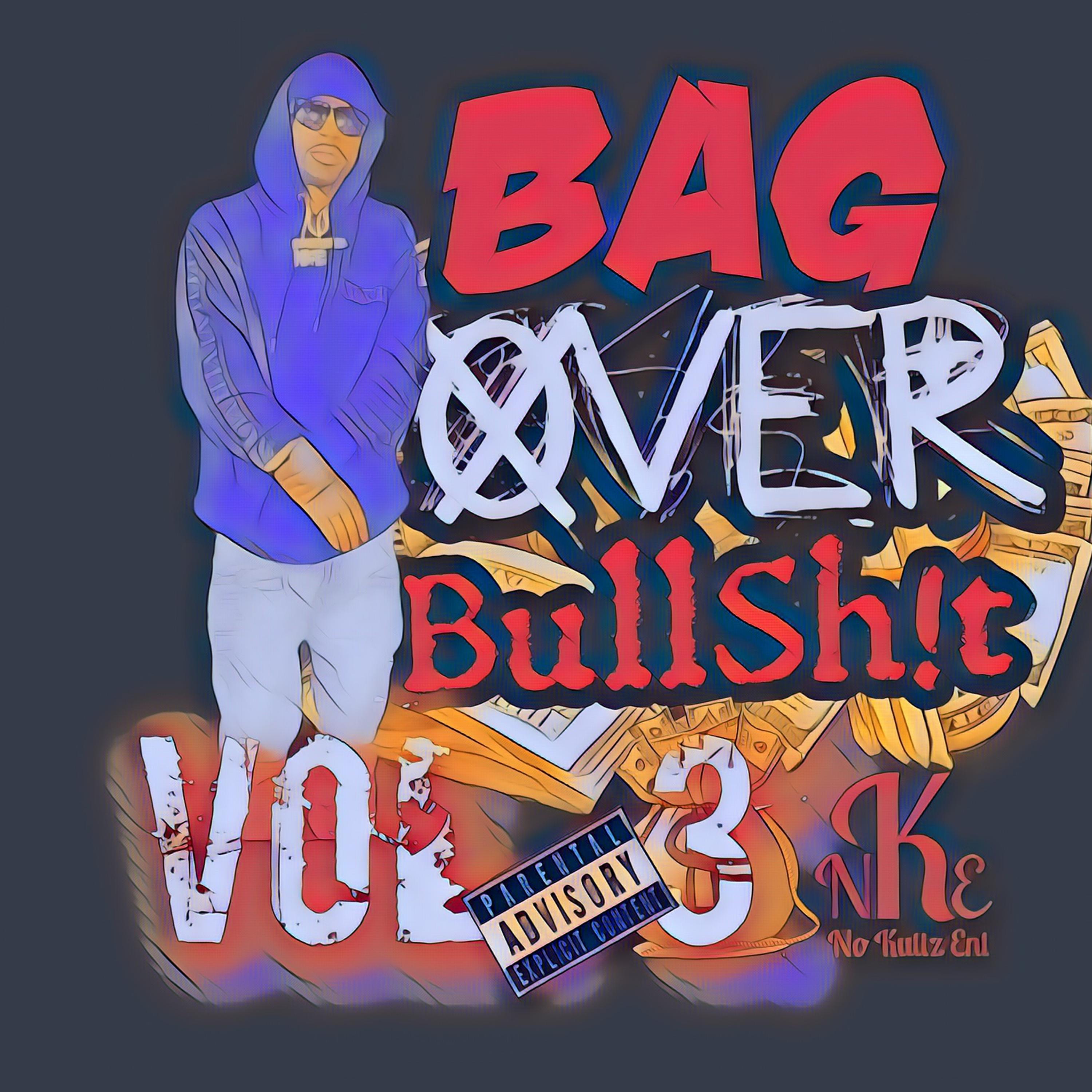 Bag Over Bullshitt  Vol. 3 by Mob Don Wavvy Ru cover art