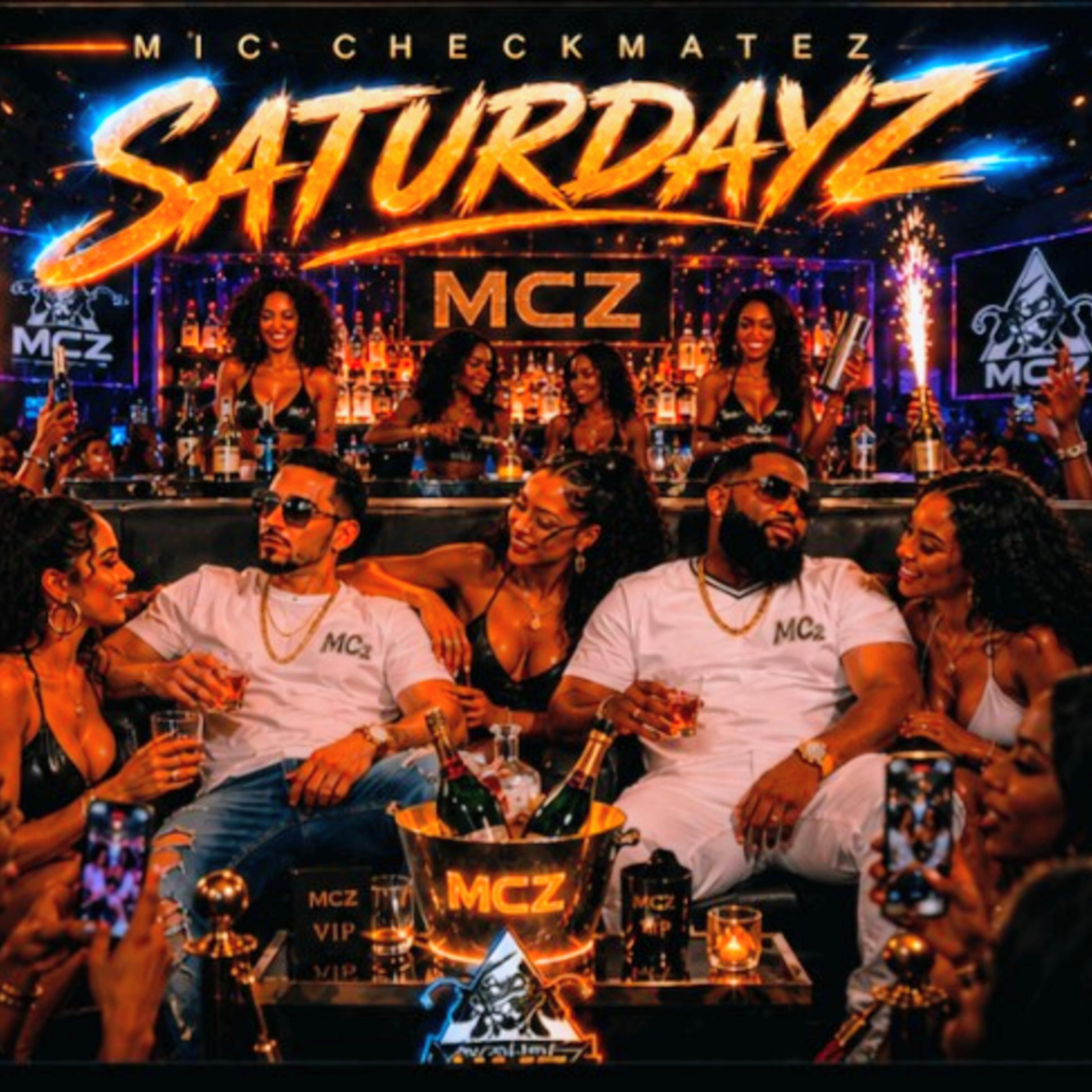 SATURDAYZ by MIC CHECKMATEZ cover art