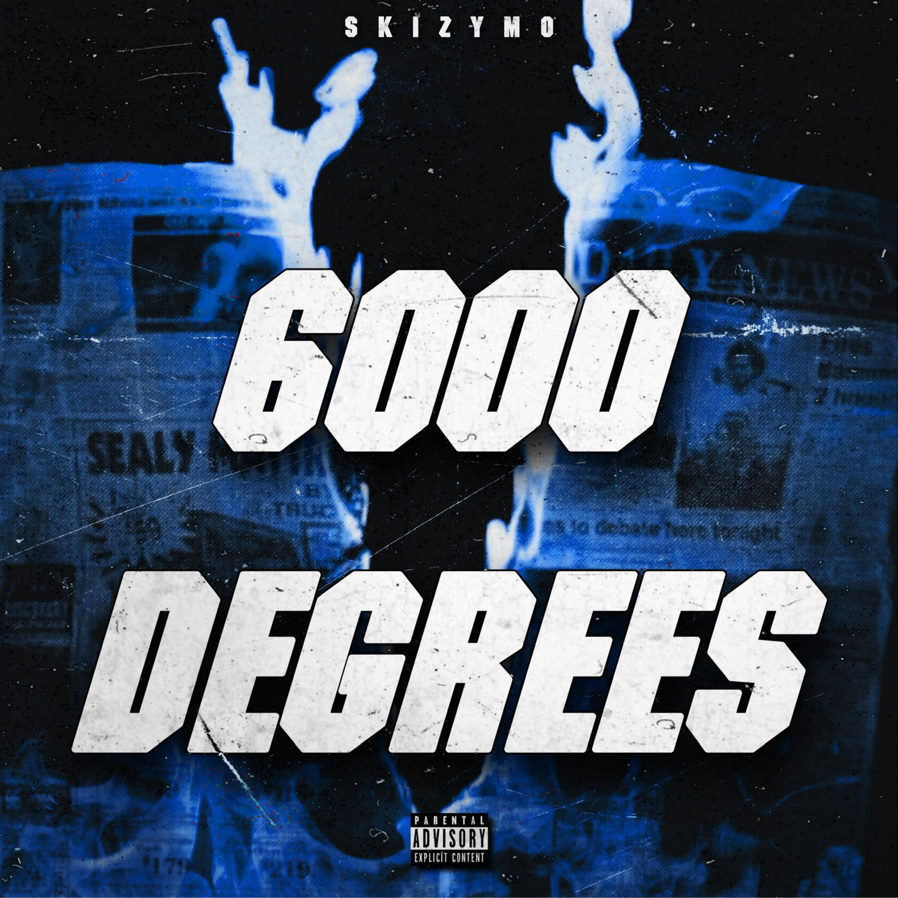 6000 DEGREES by Skizy Mo cover art