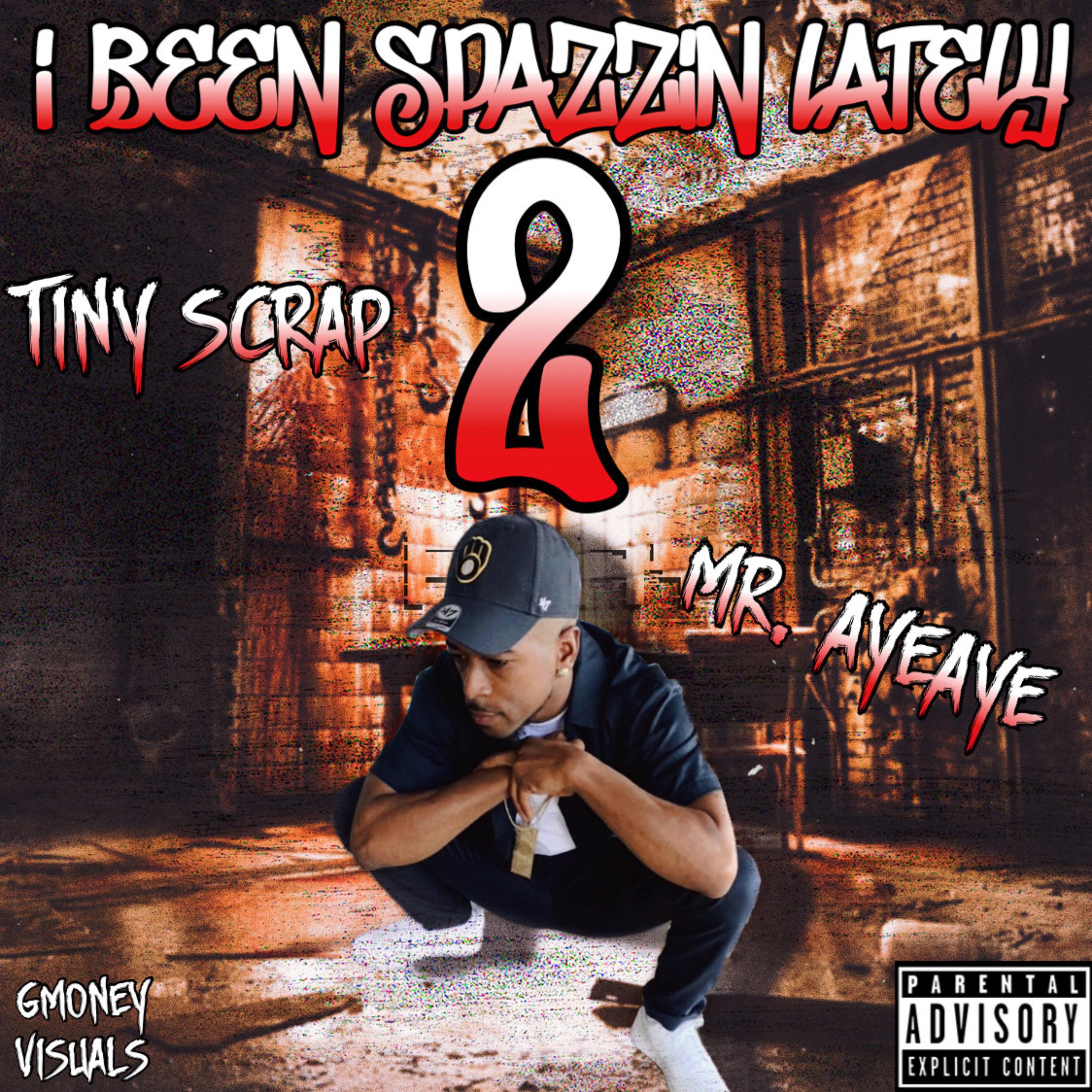 I Been Spazzin Lately 2 artwork