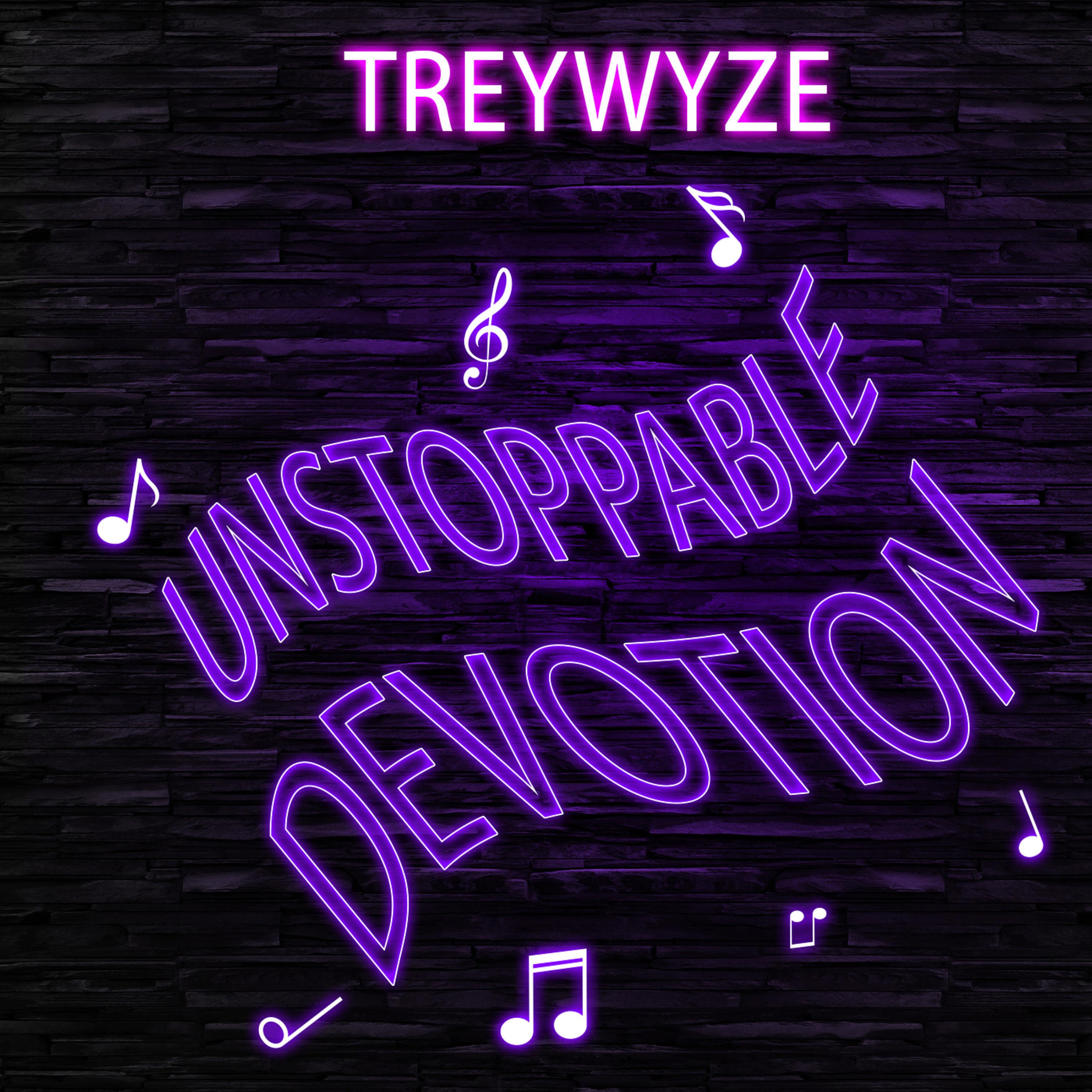 Unstoppable Devotion by TreyWyze cover art