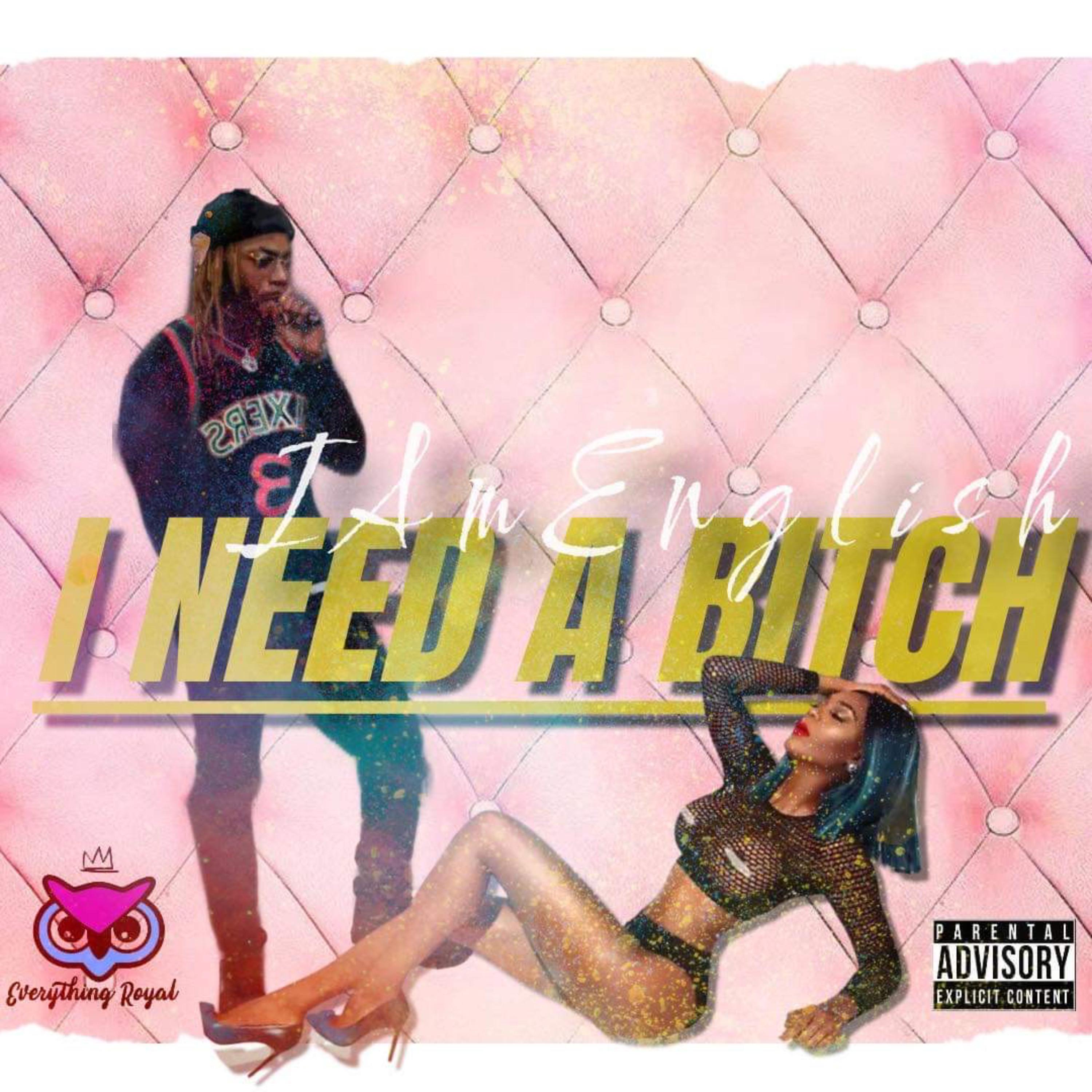 I Need A Bitch artwork
