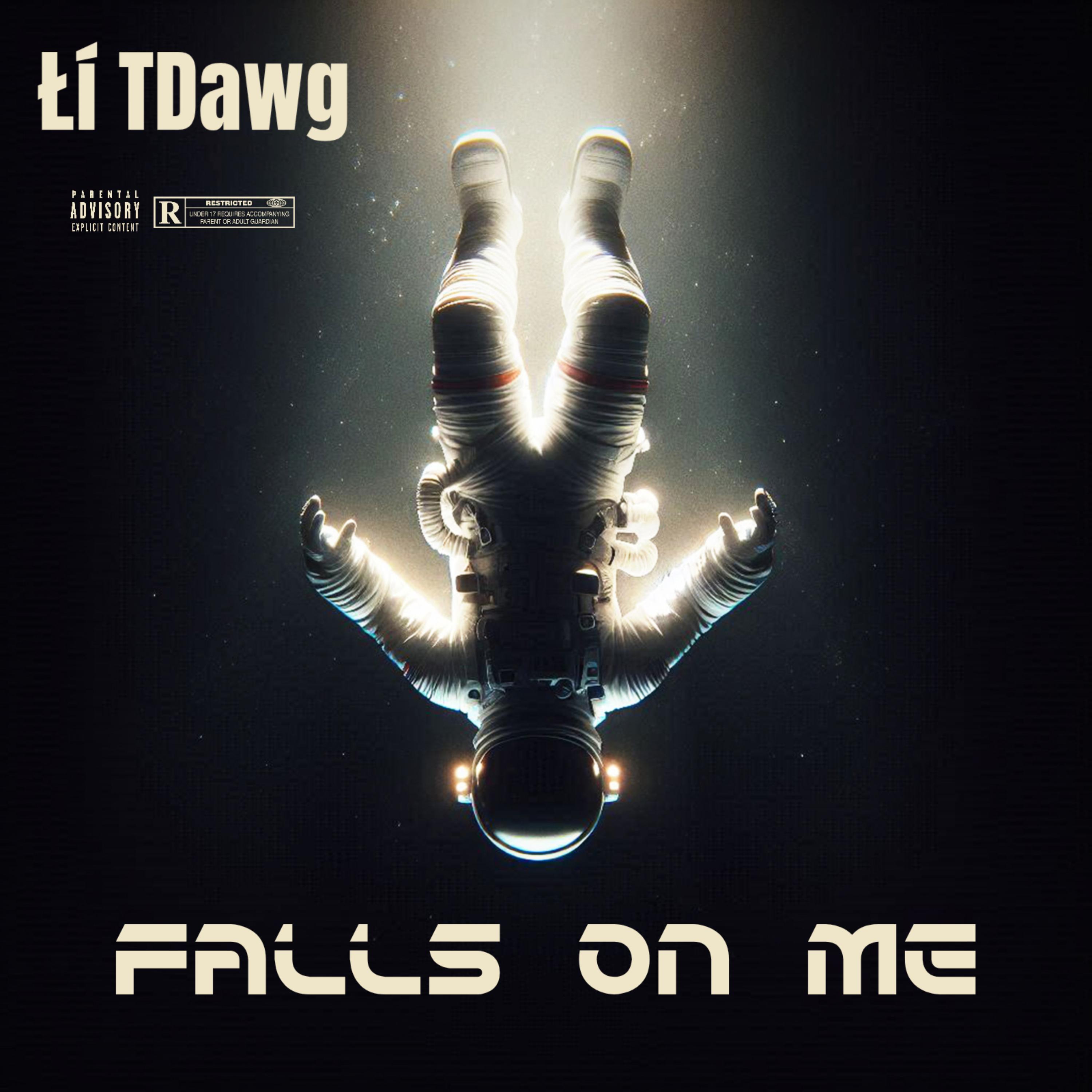 Falls On Me by Łí TDawg cover art