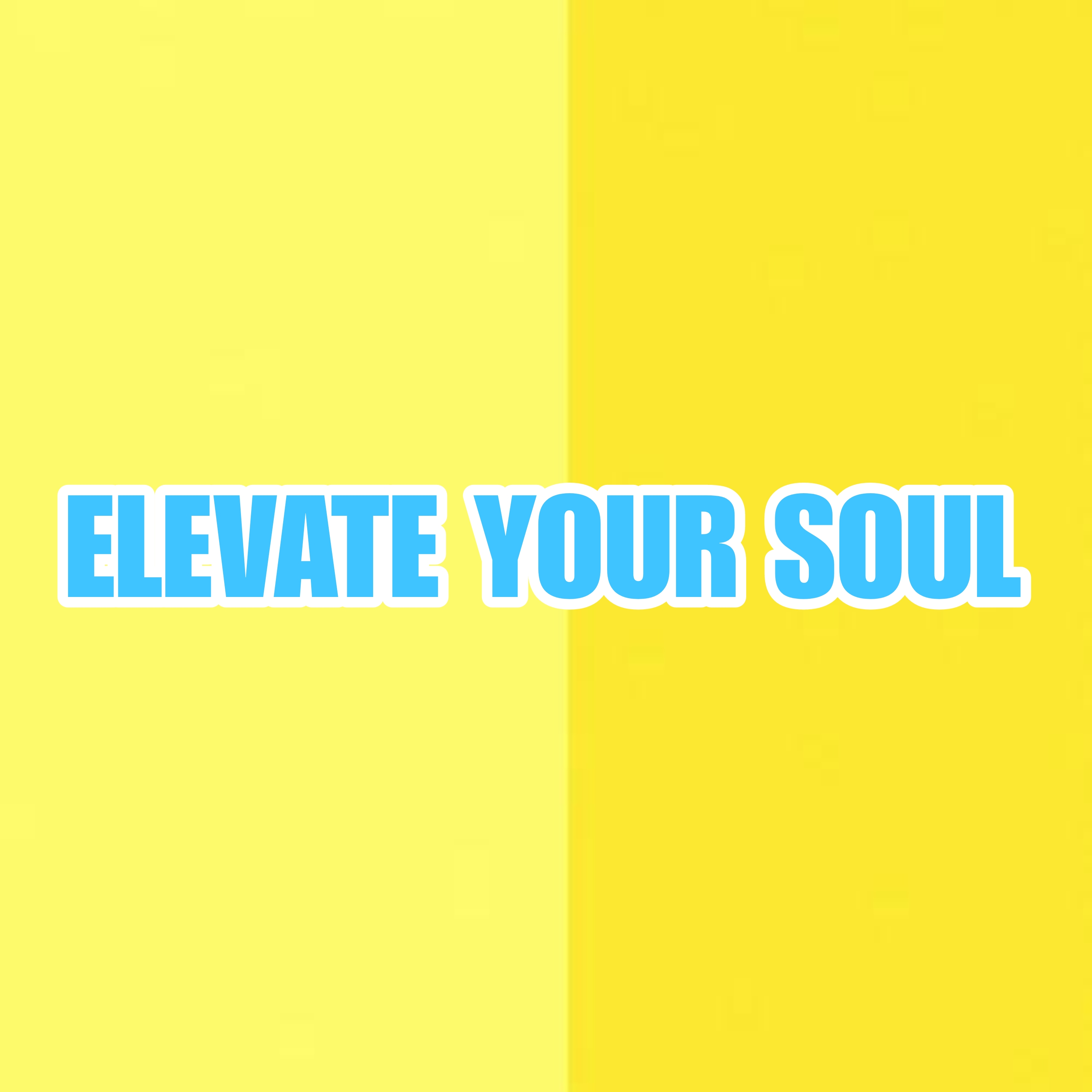 Elevate your soul artwork