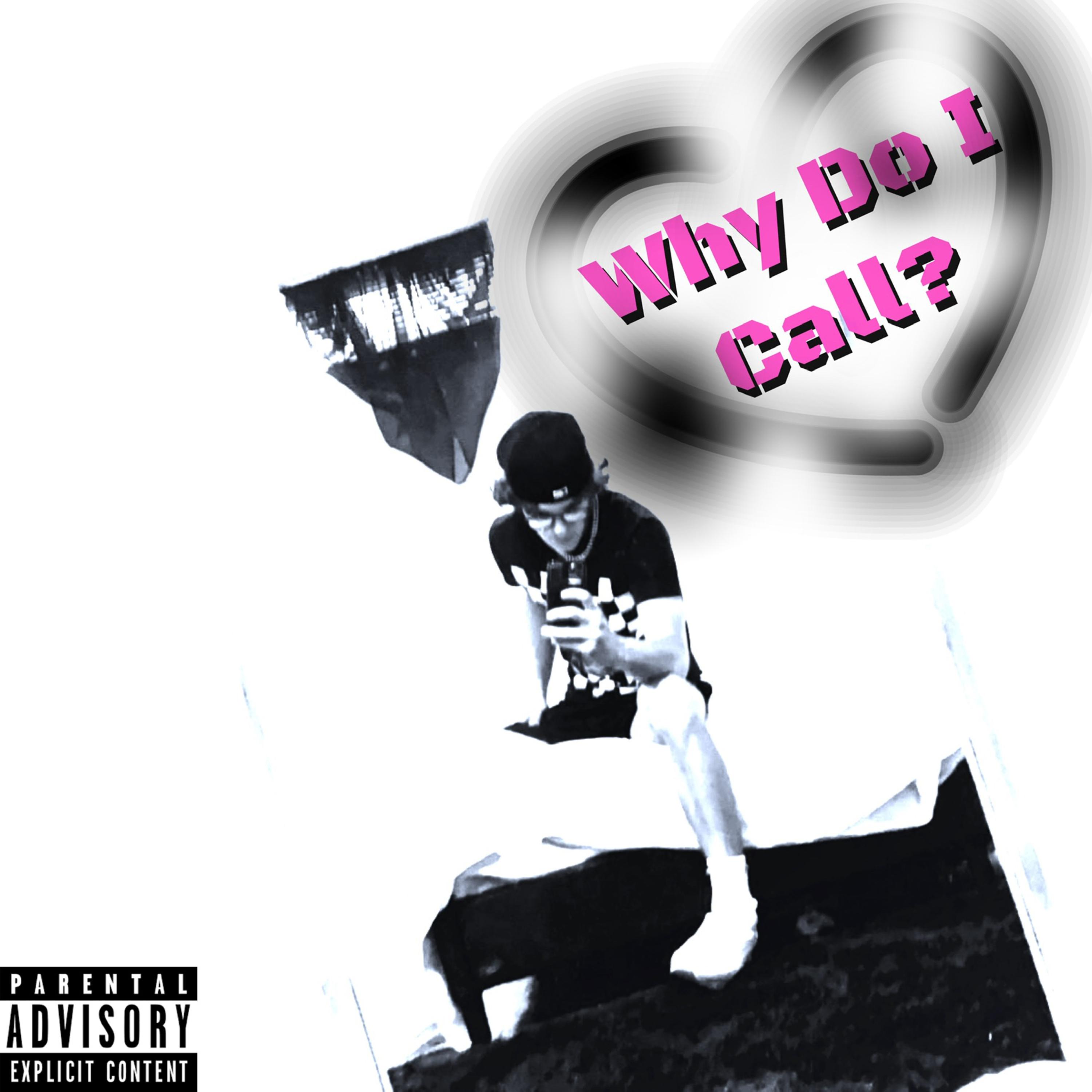 Why Do I Call? artwork