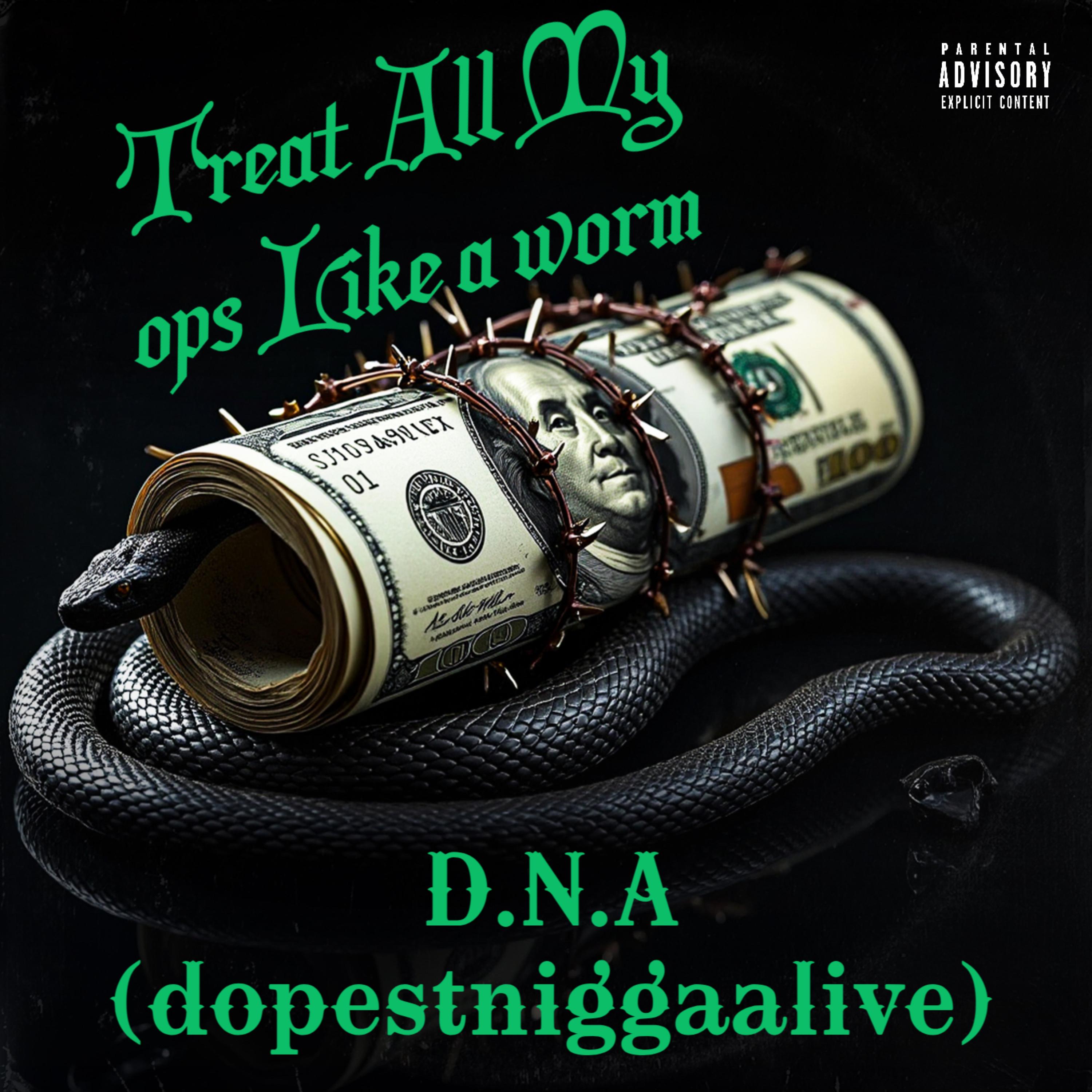 treat all my ops like a worm artwork