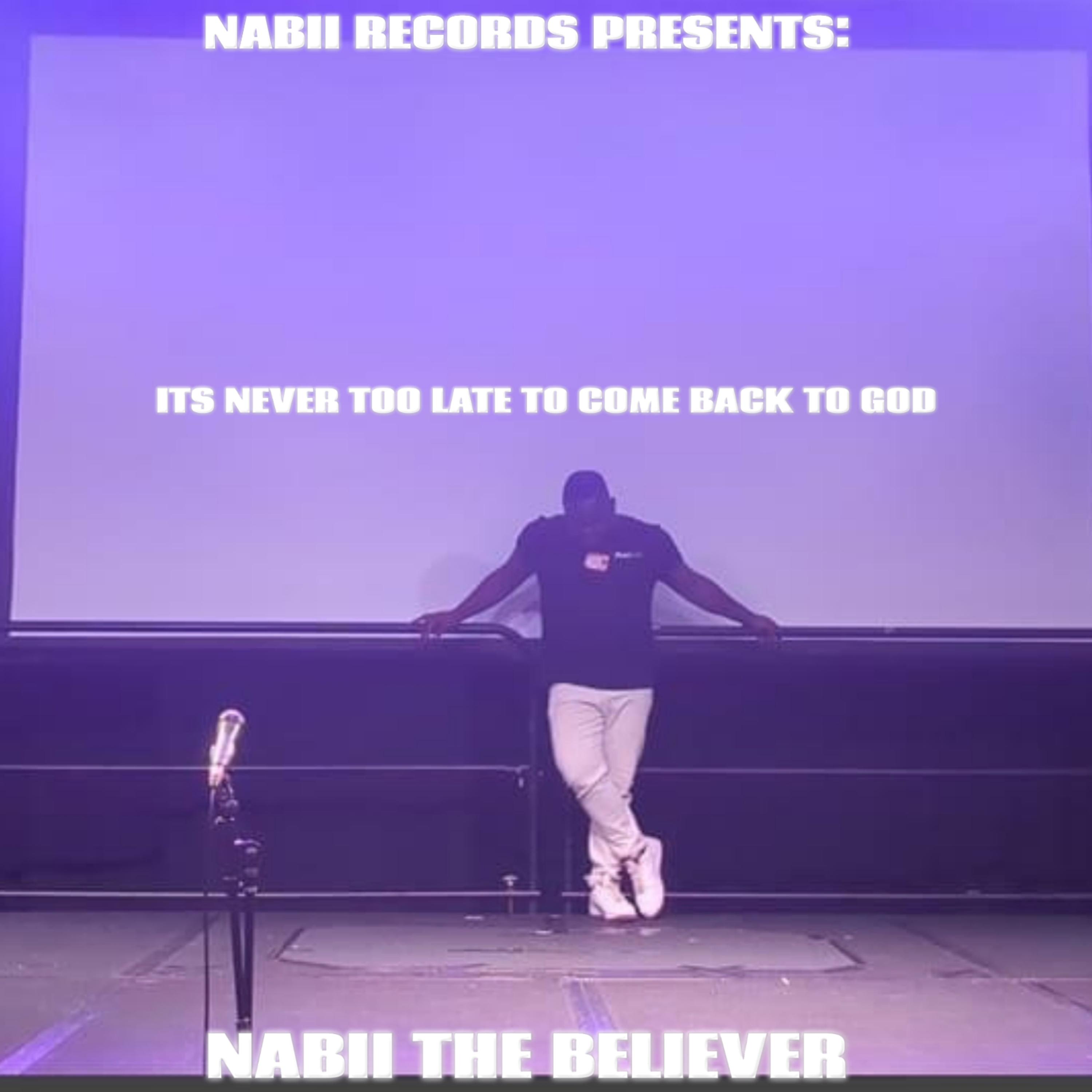 It’s Never Too Late To Come Back To God artwork