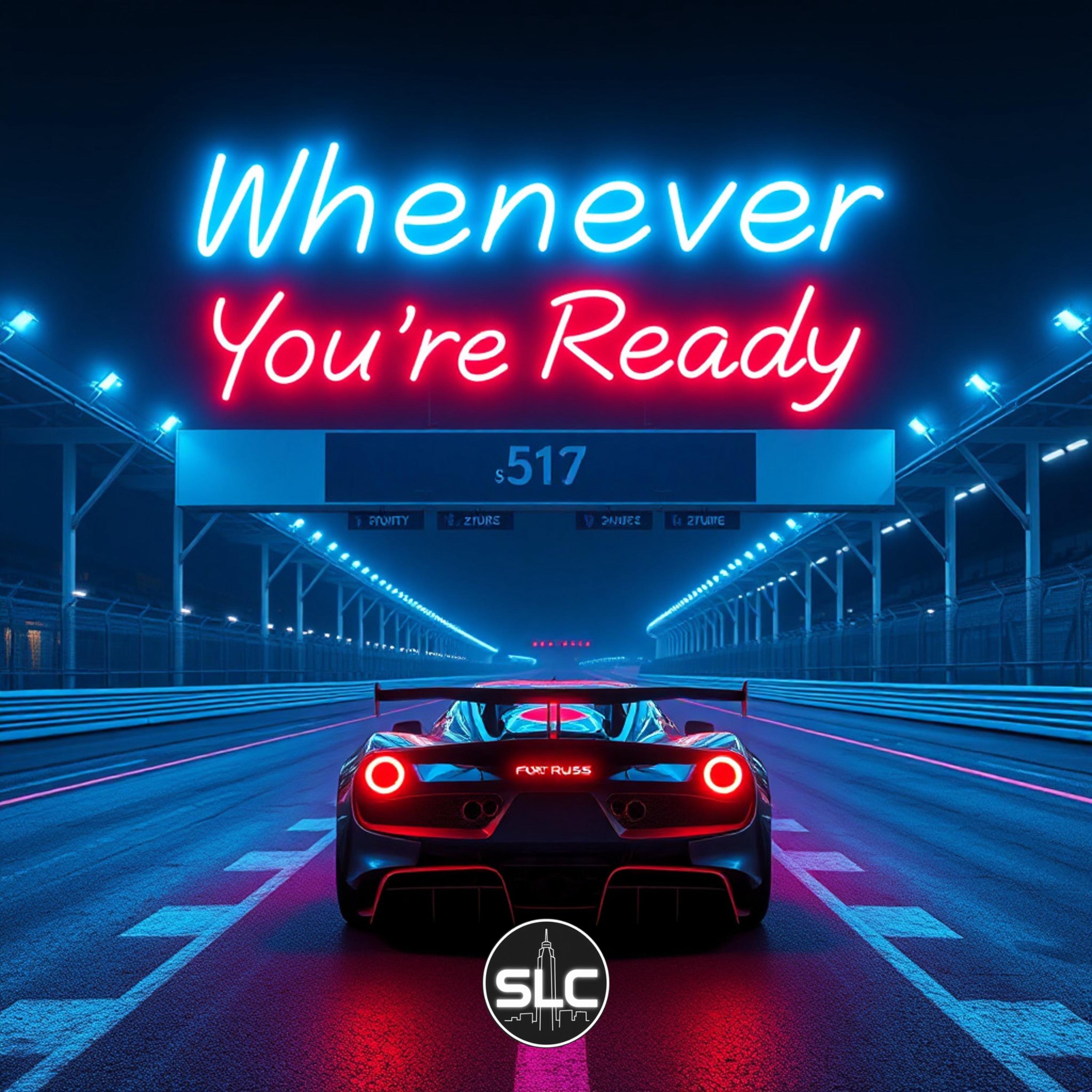 Whenever You’re Ready artwork