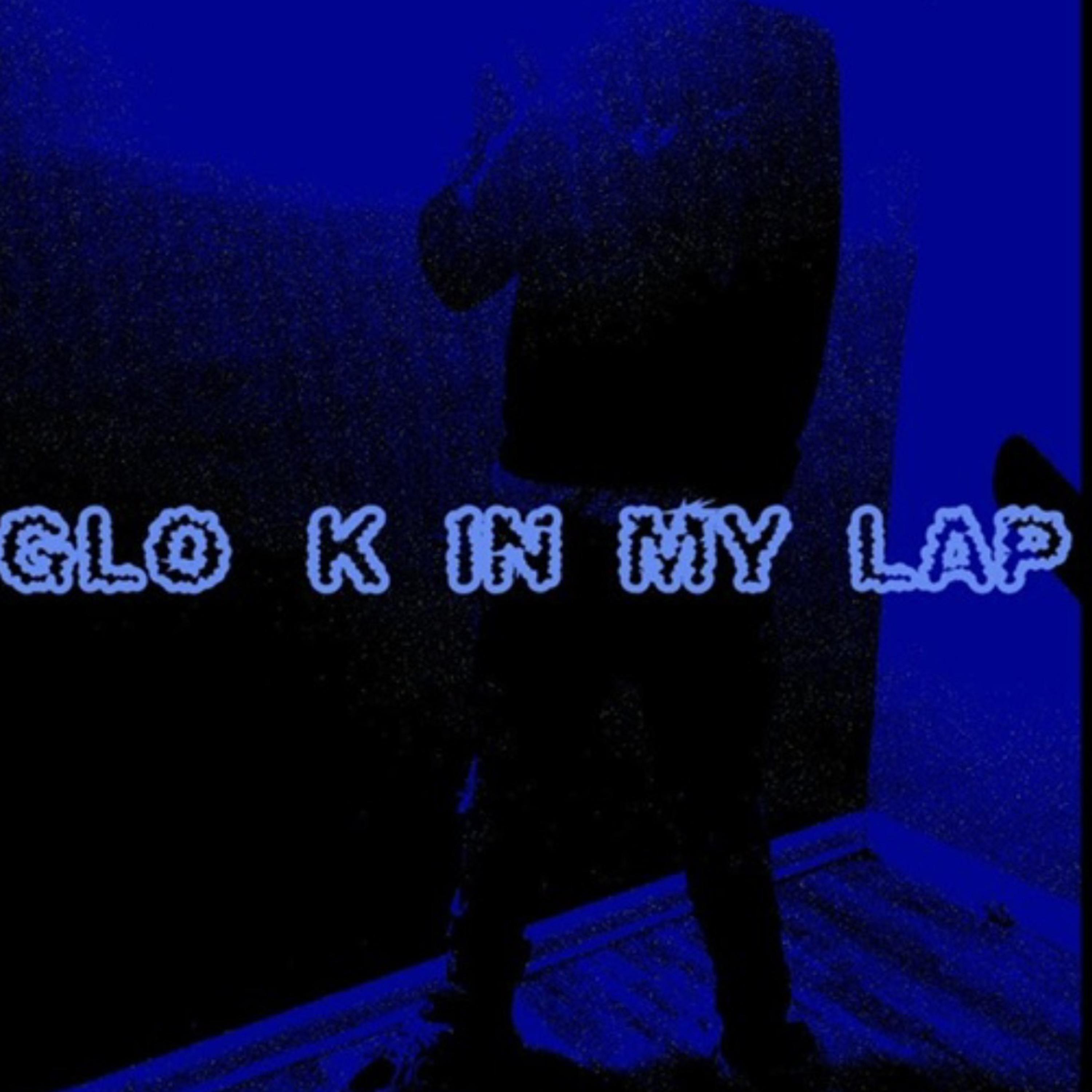 Glock In My Lap artwork