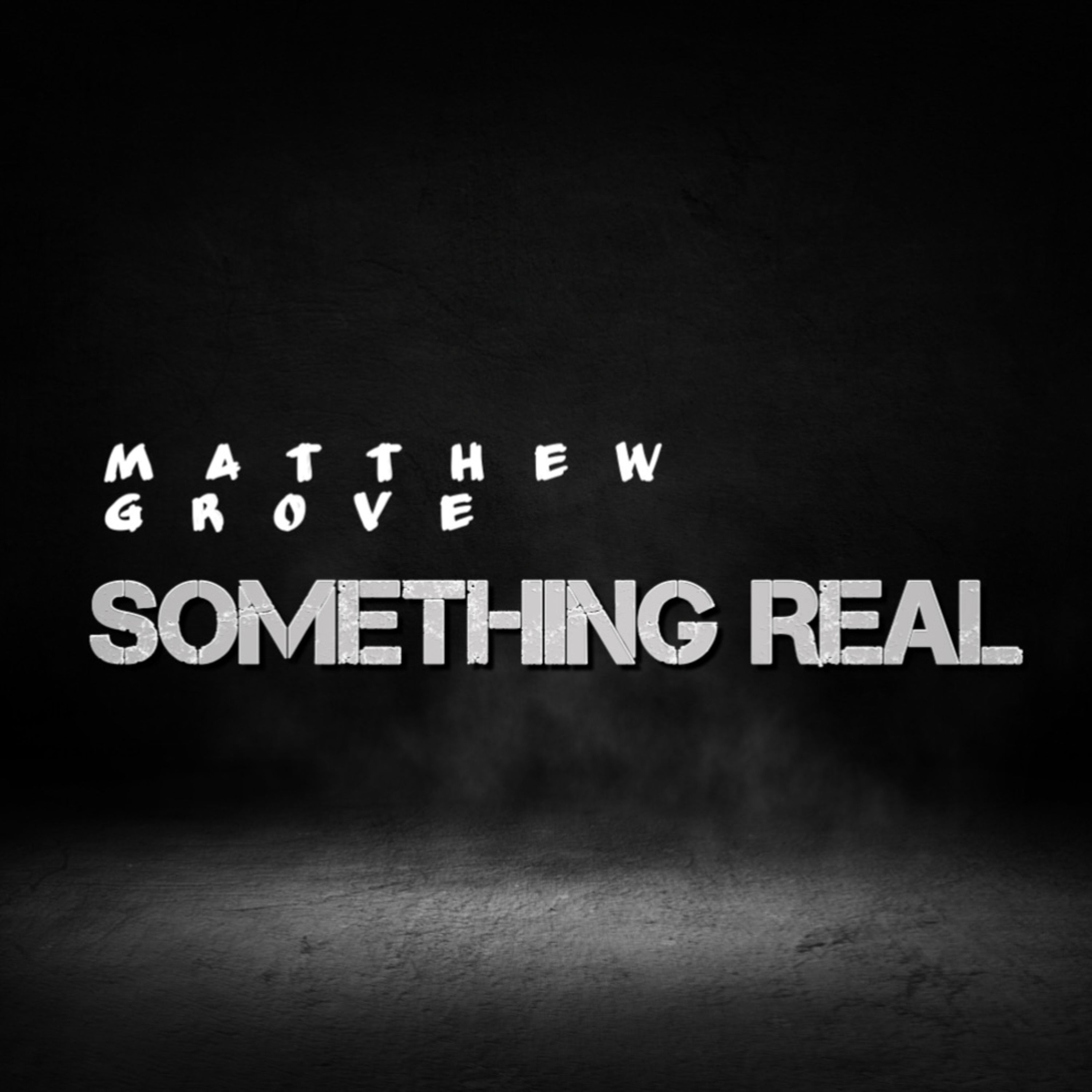 Something Real by Matthew Grove cover art