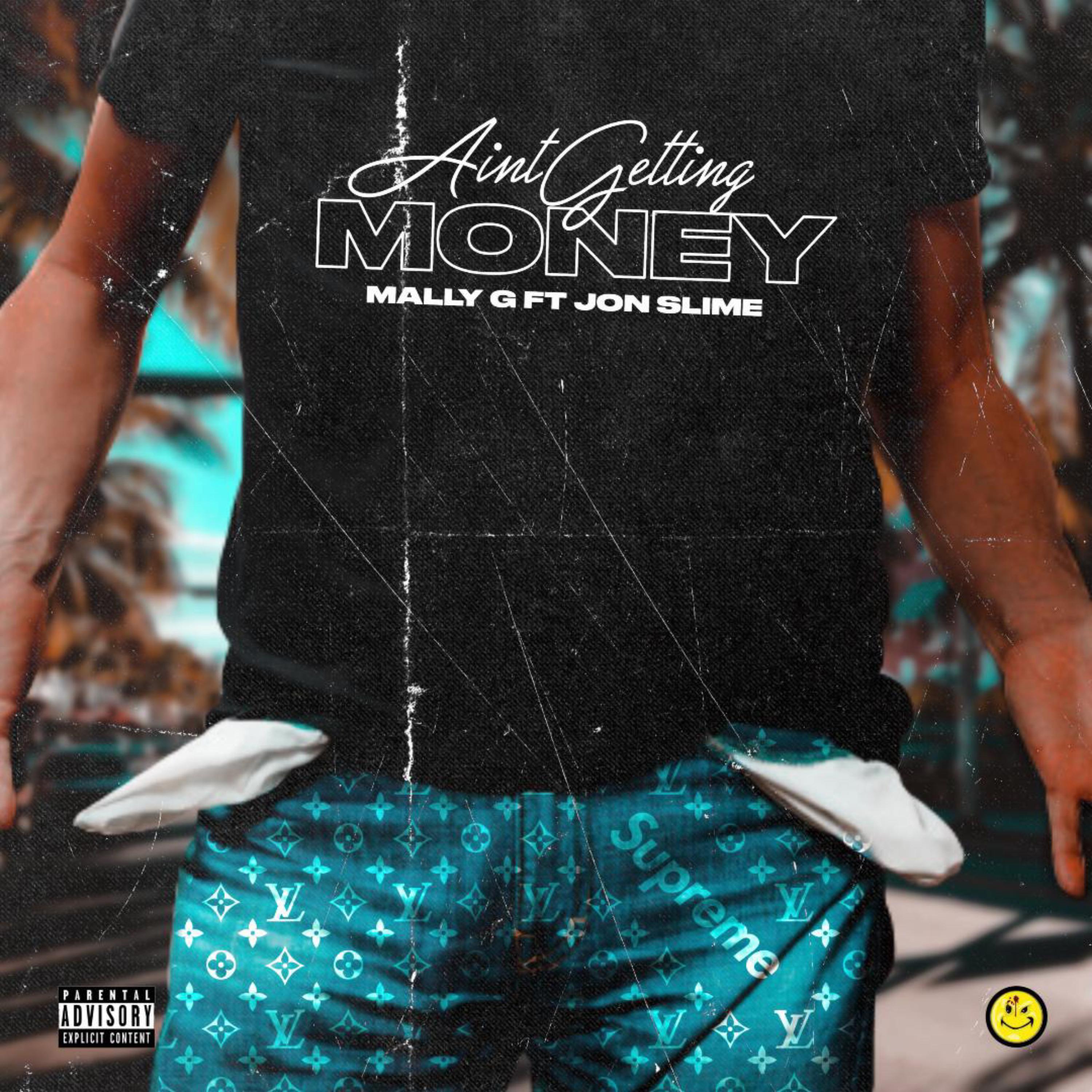 Aint Gettin Money by Mallyy G cover art