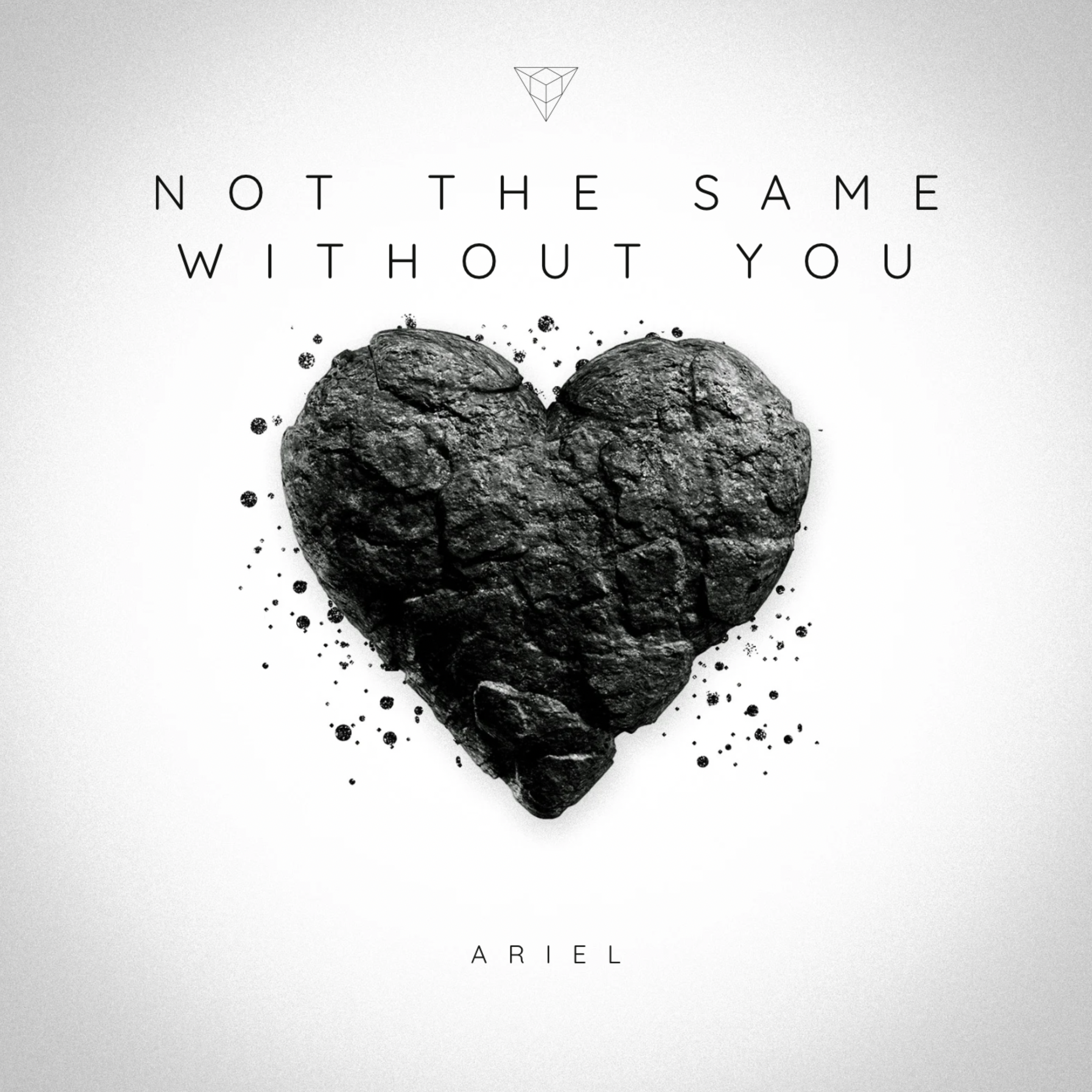 Not The Same Without You by ARIEL cover art