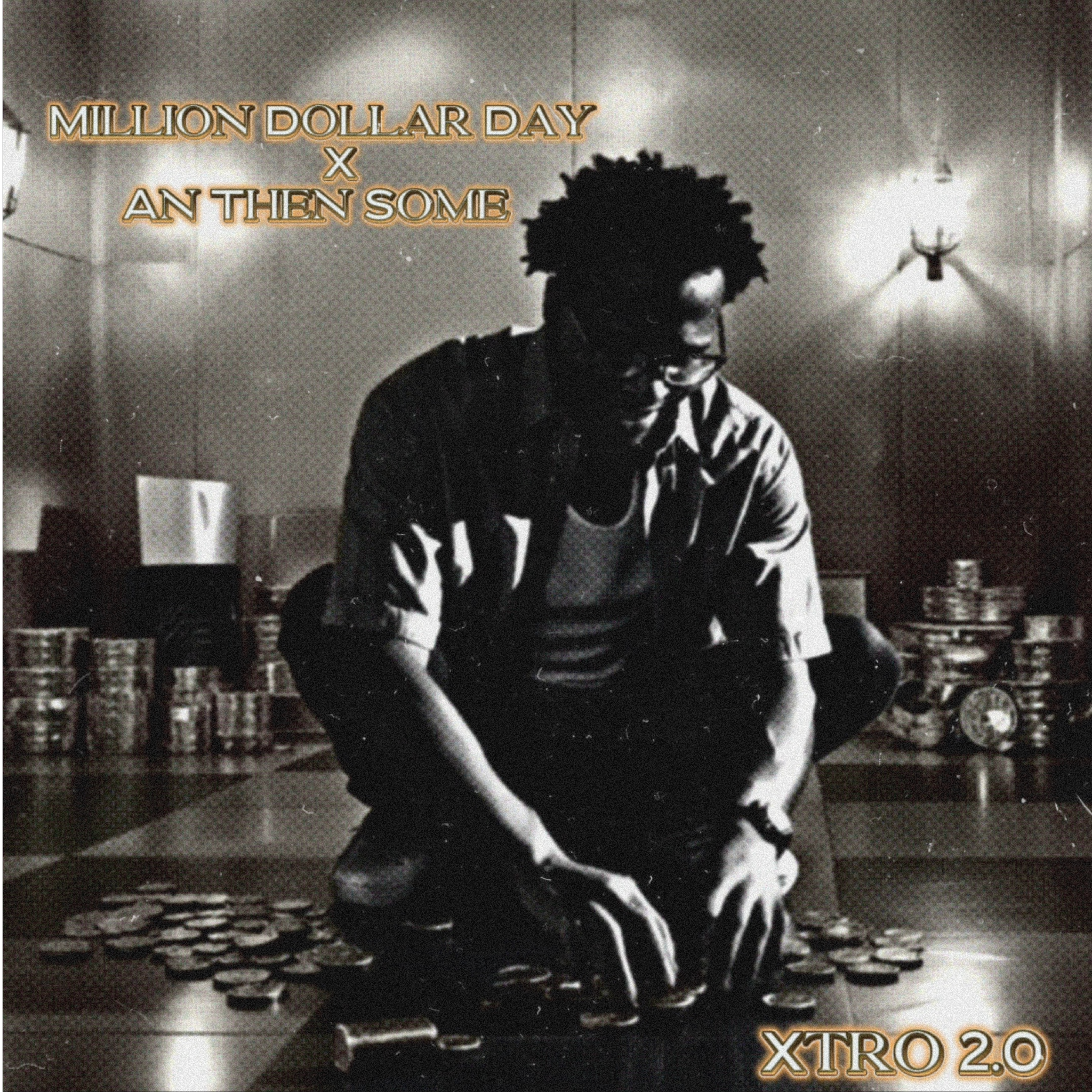 Million Dollars Day X An Then Some artwork