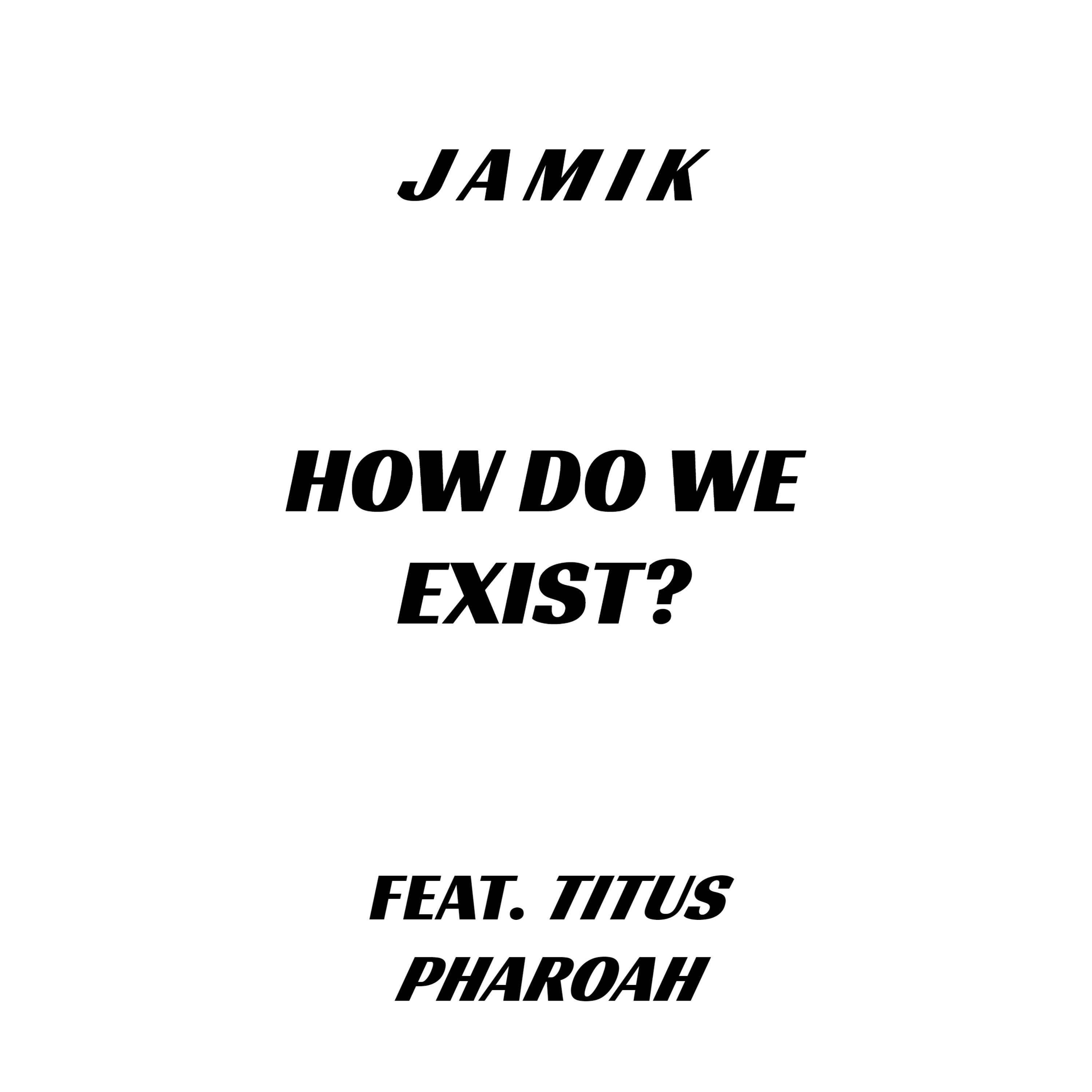 HOW DO WE EXIST artwork