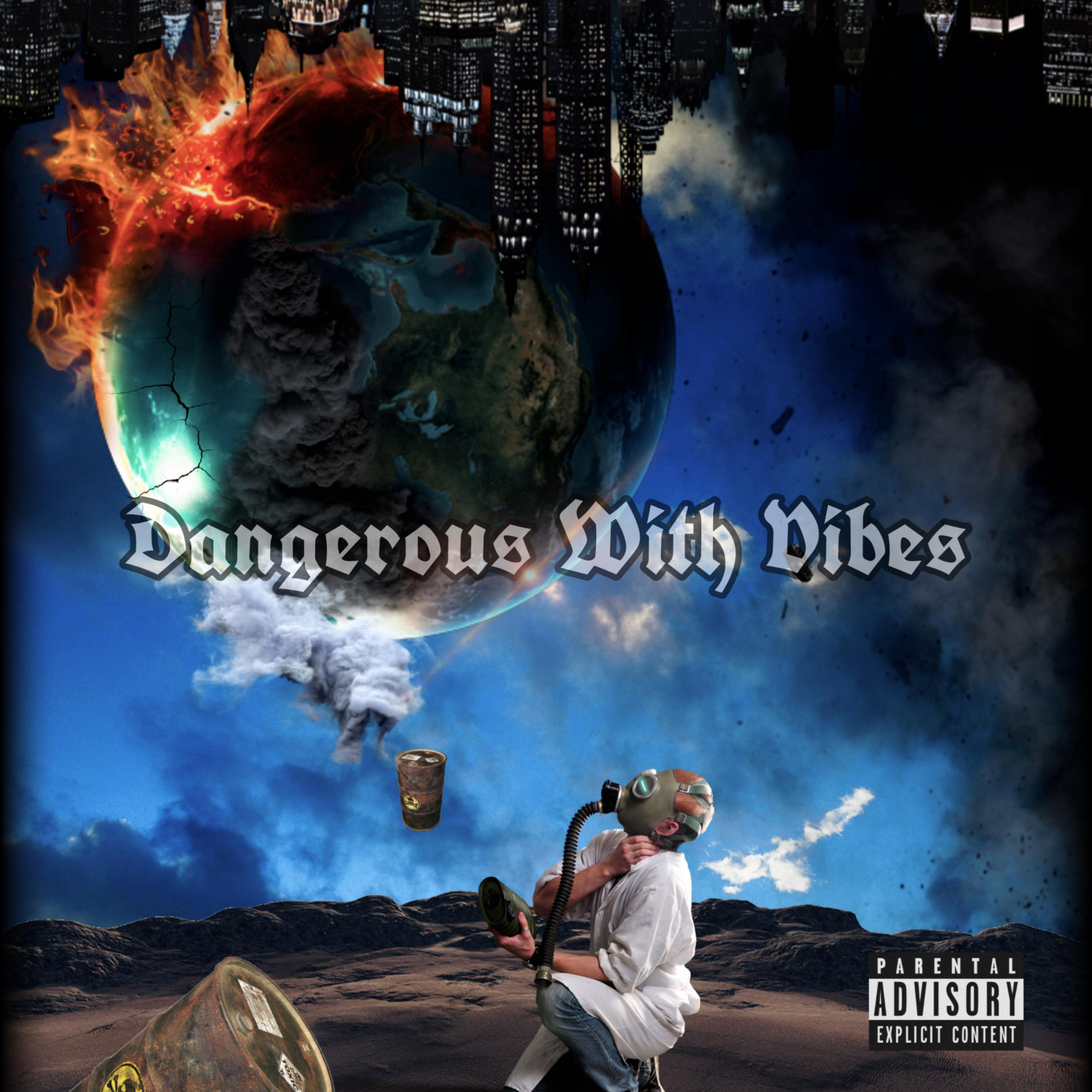 Dangerous With Vibes artwork