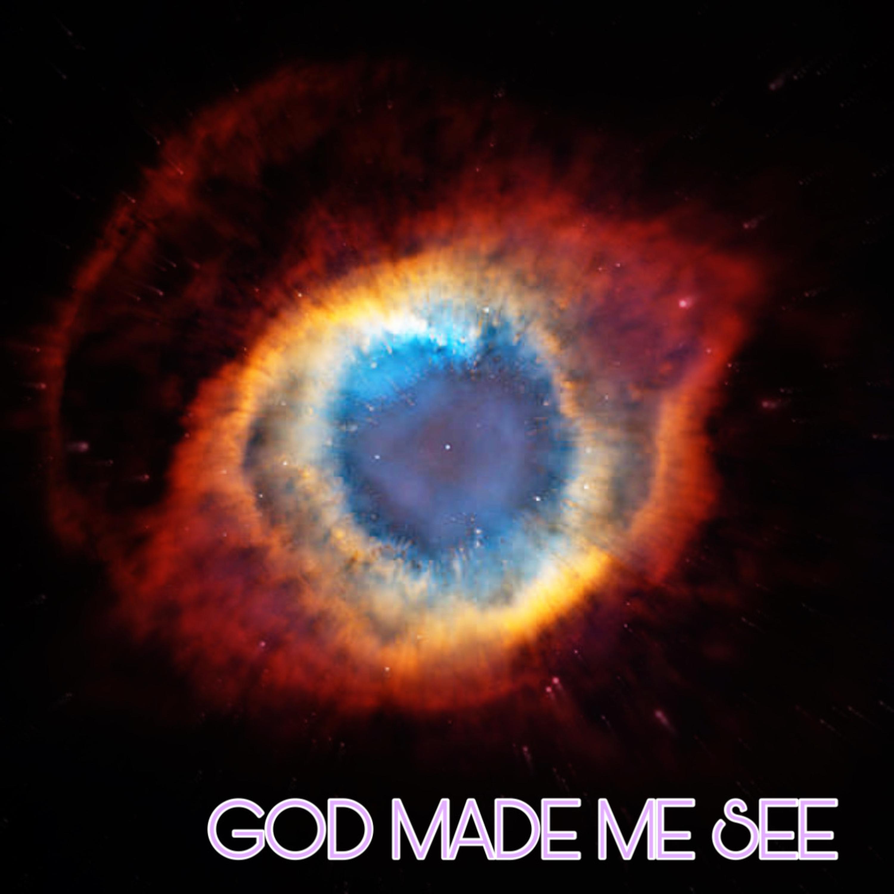 God Made Me See artwork