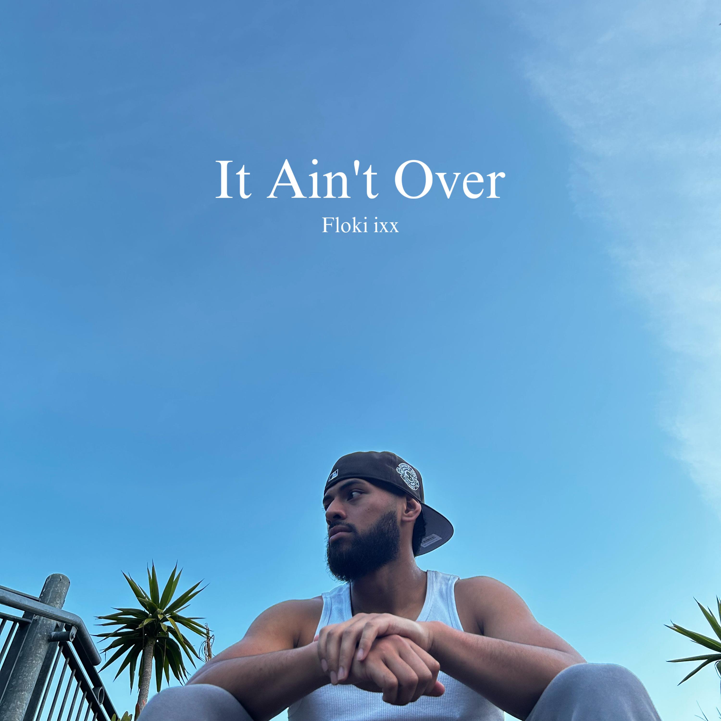 It Ain’t Over artwork
