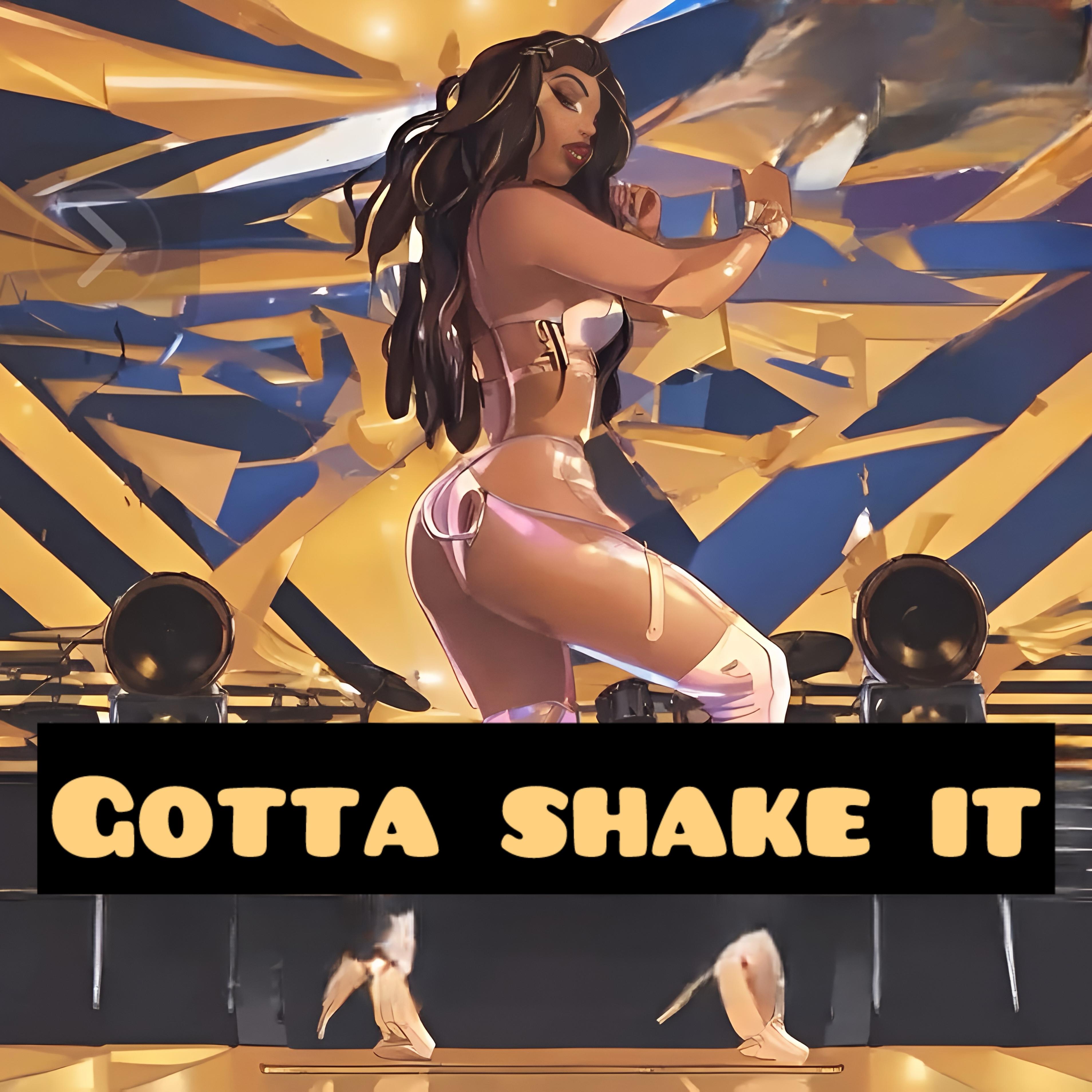 Gotta Shake It artwork