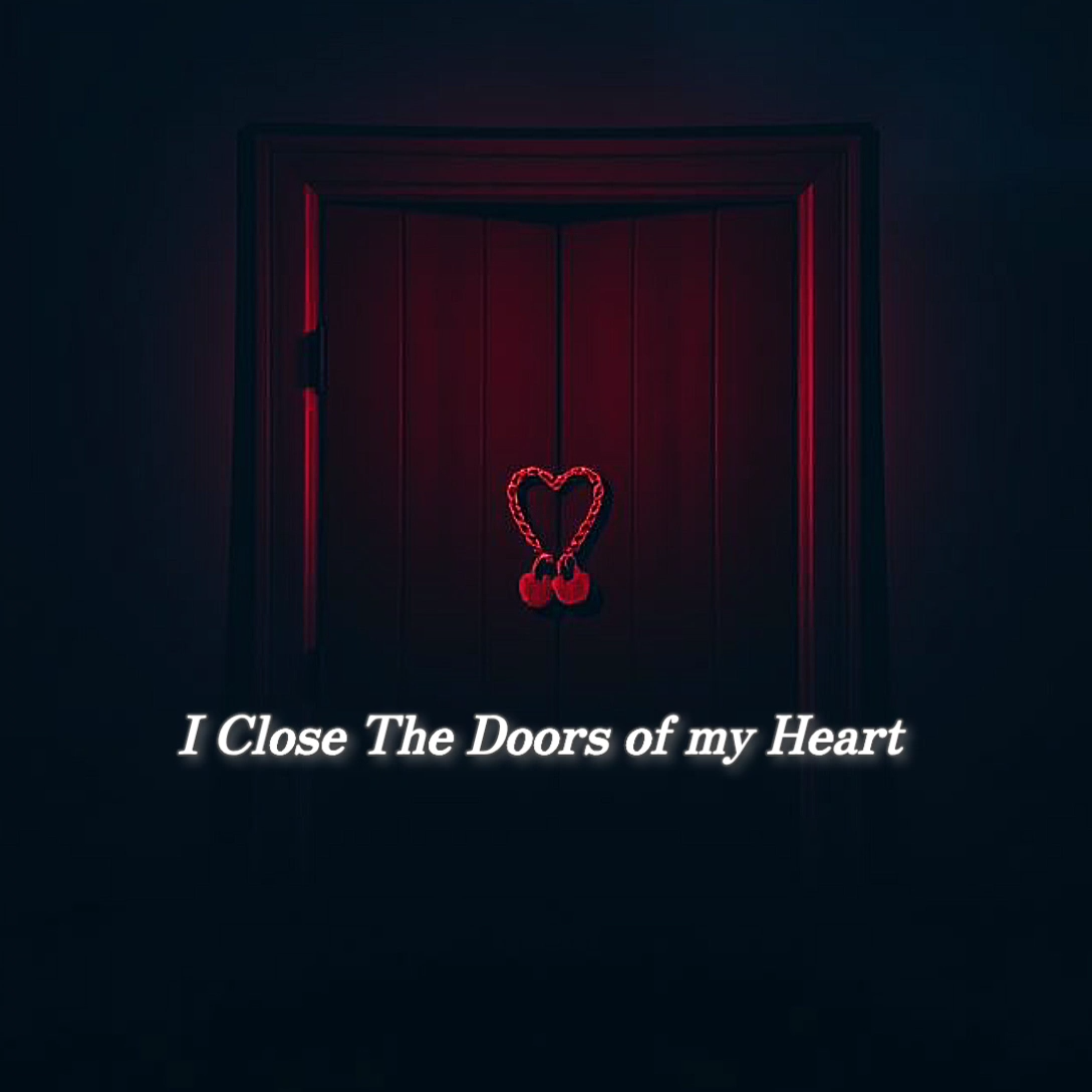I Close The Doors of my Heart artwork
