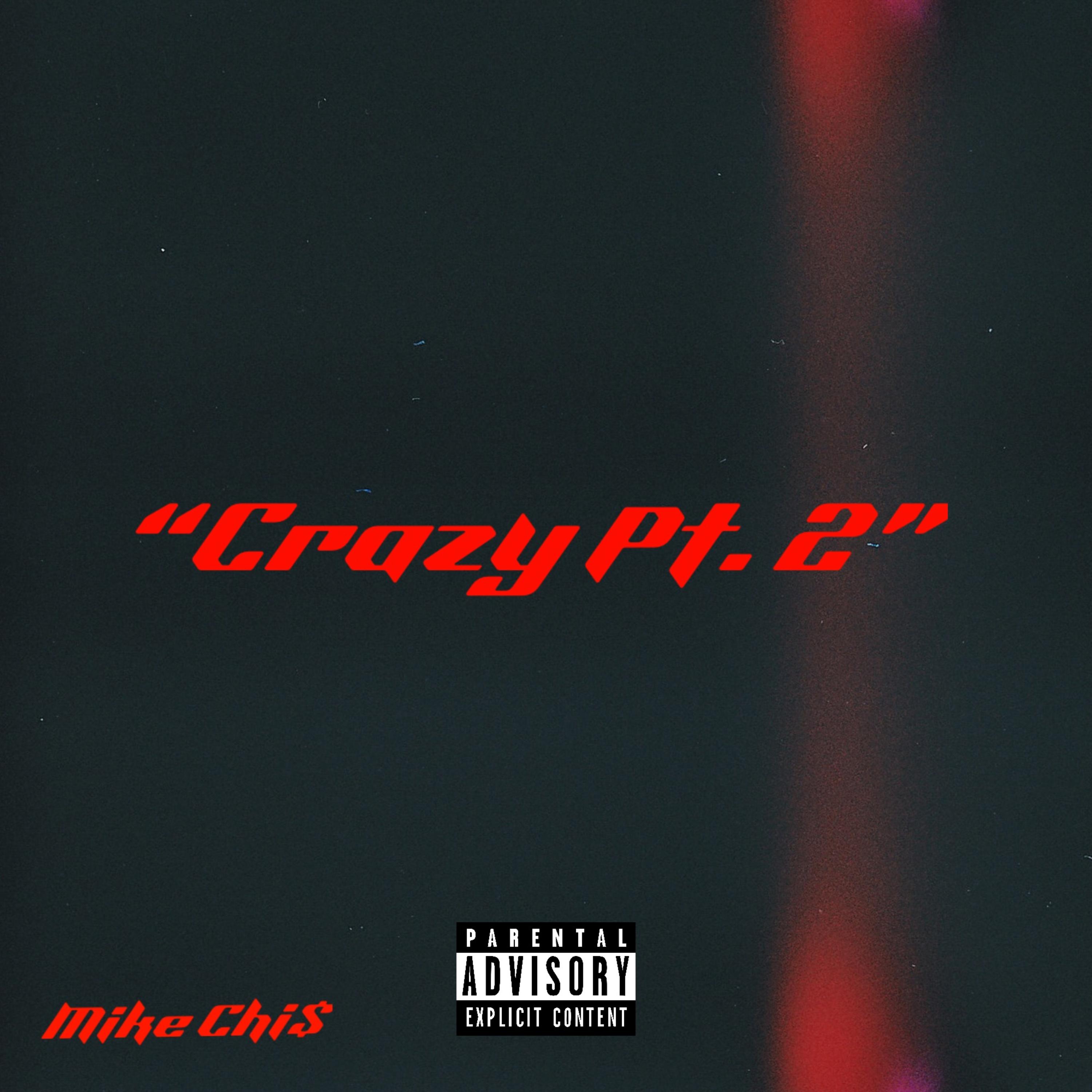 Crazy Pt. 2 by Mike Chi$ cover art