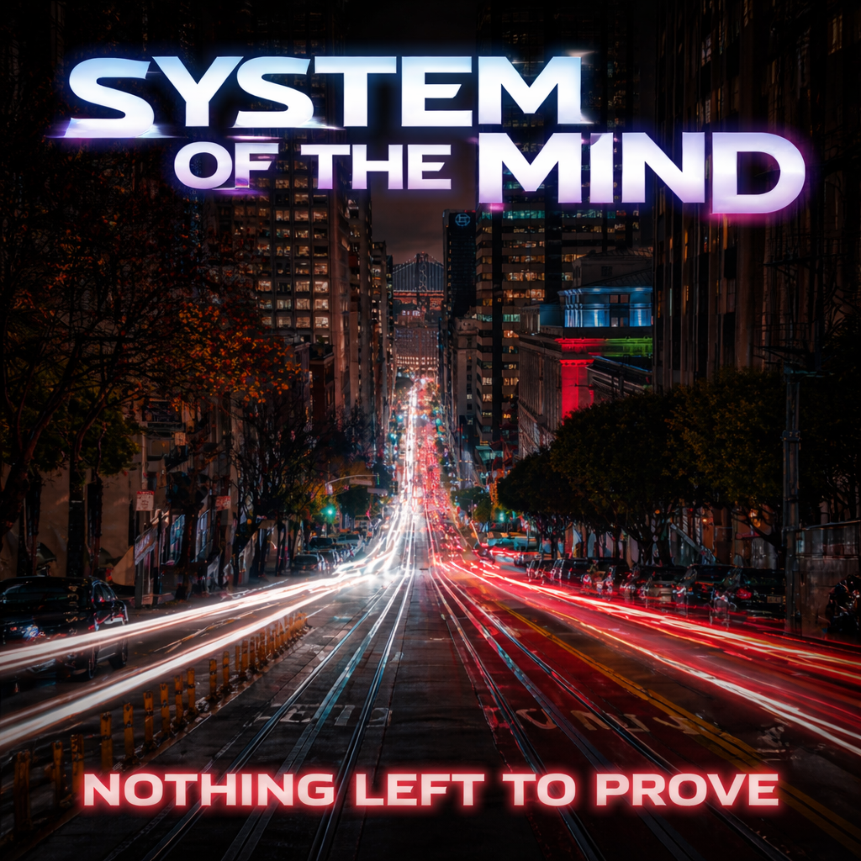 Nothing Left To Prove by System of the Mind cover art