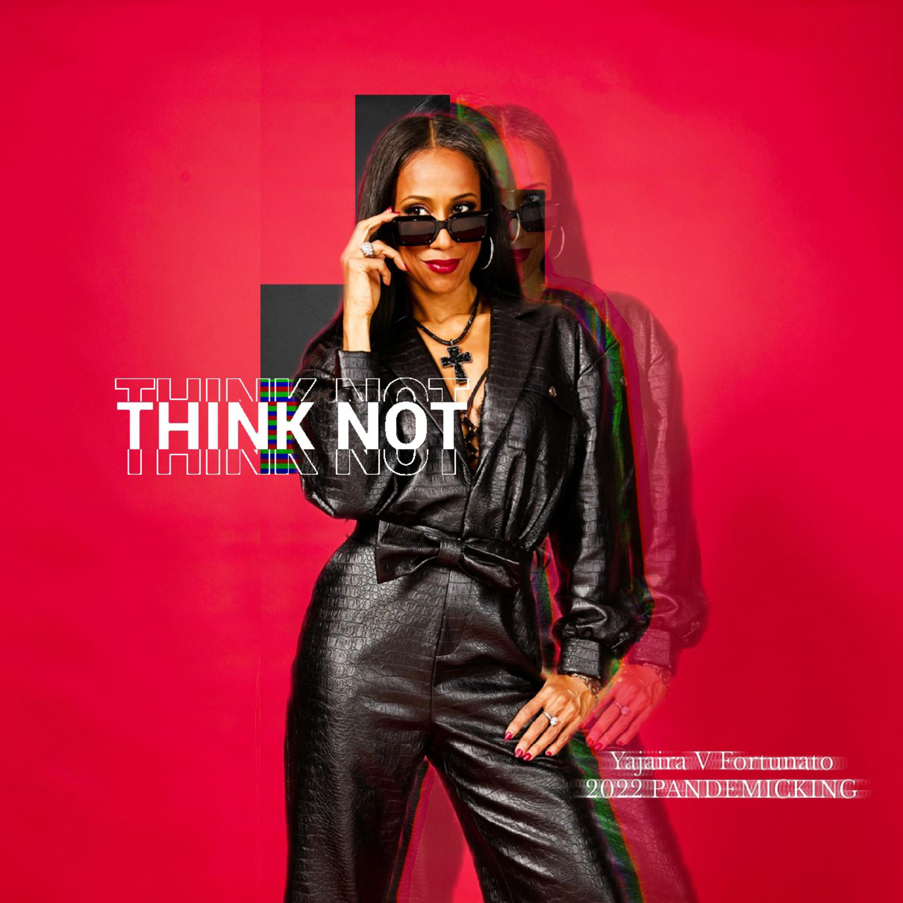 THINK NOT                                                                                                        2022 PANDEMICKING artwork