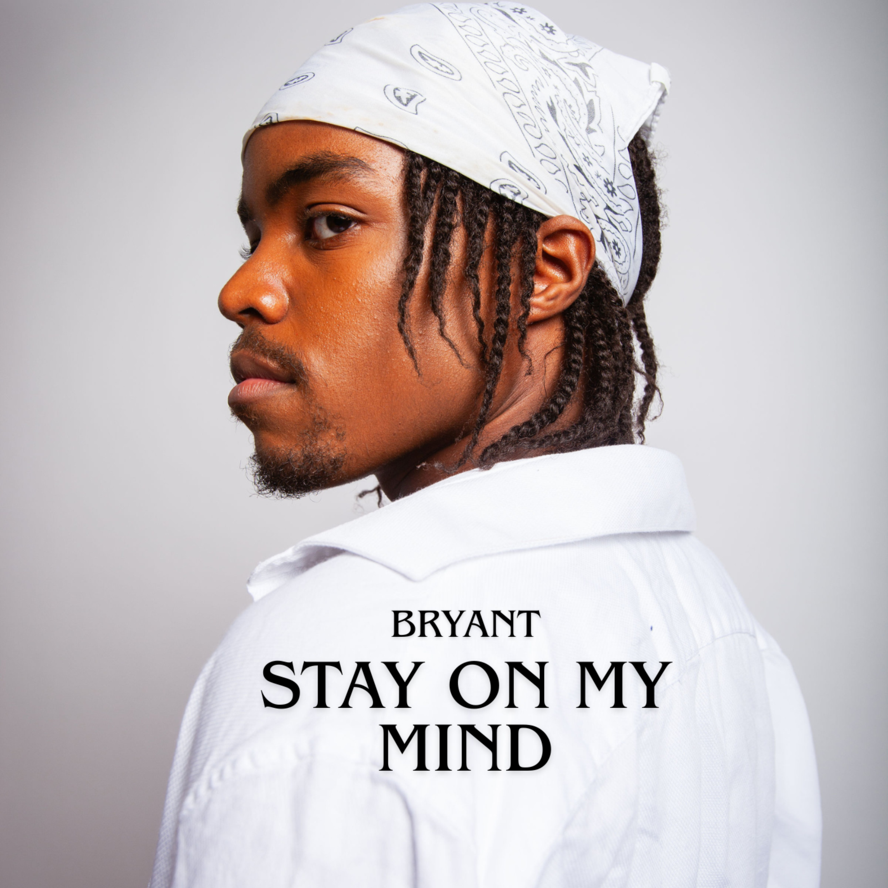 Stay On My Mind by BRYANT