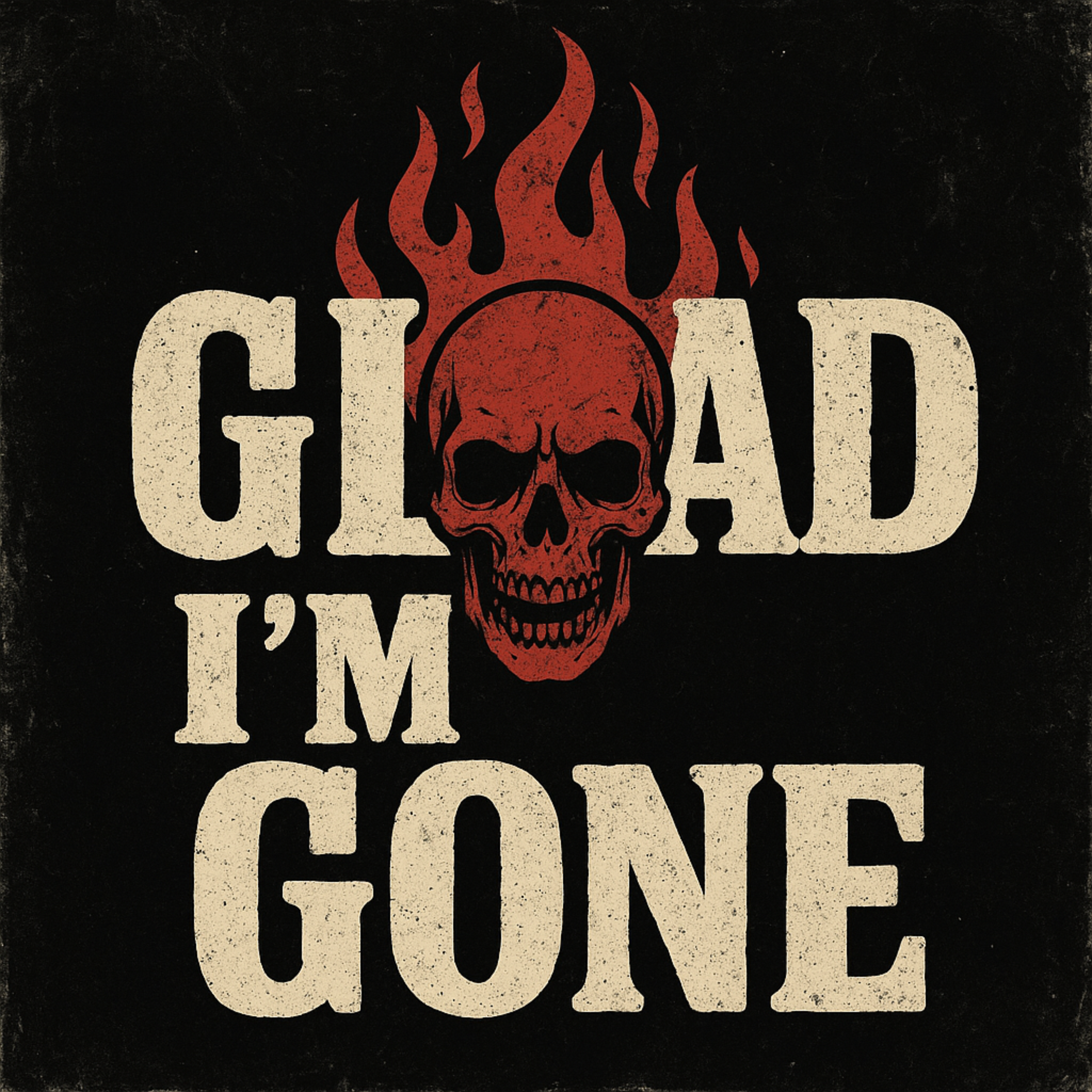 Glad Im Gone artwork