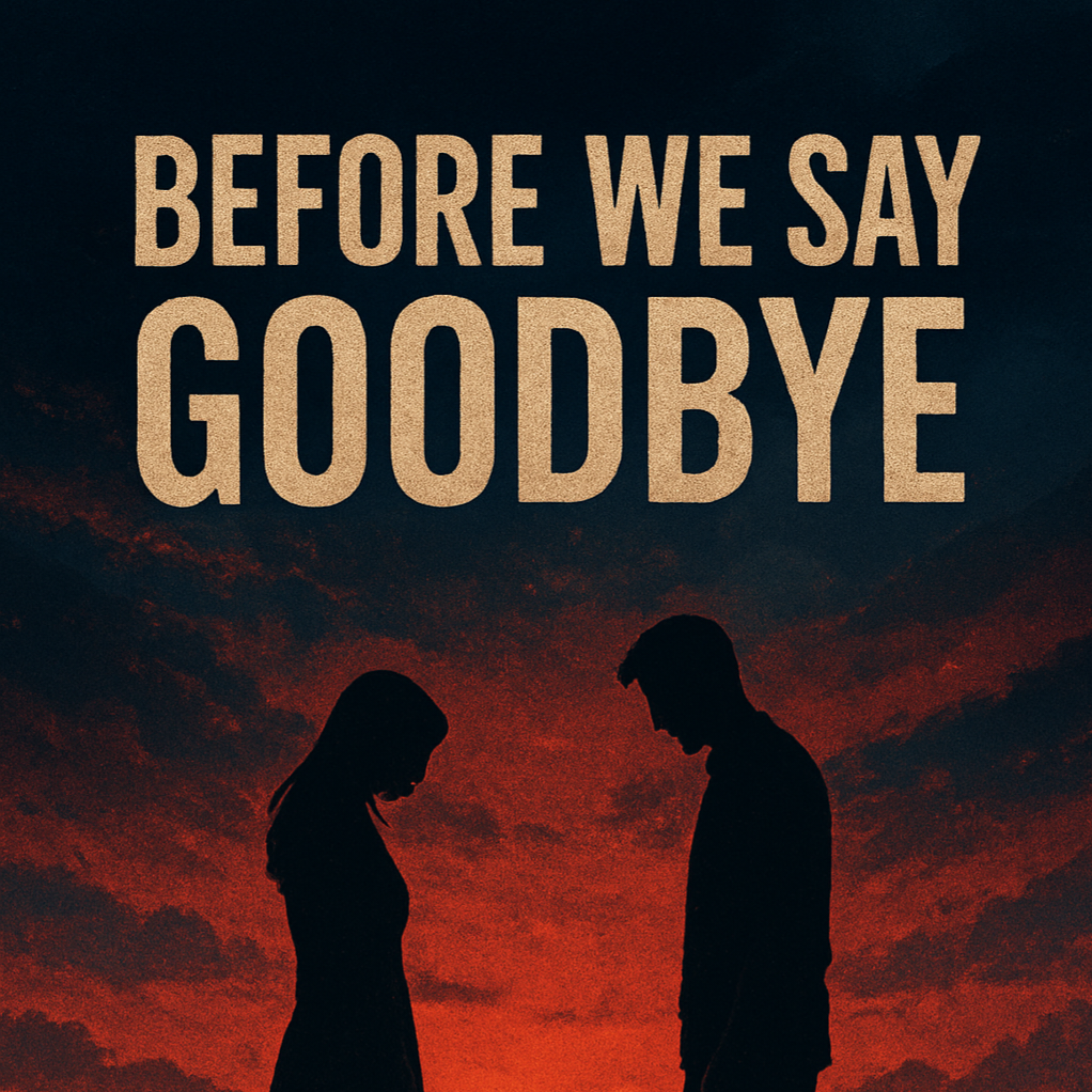 Before We Say Goodbye artwork