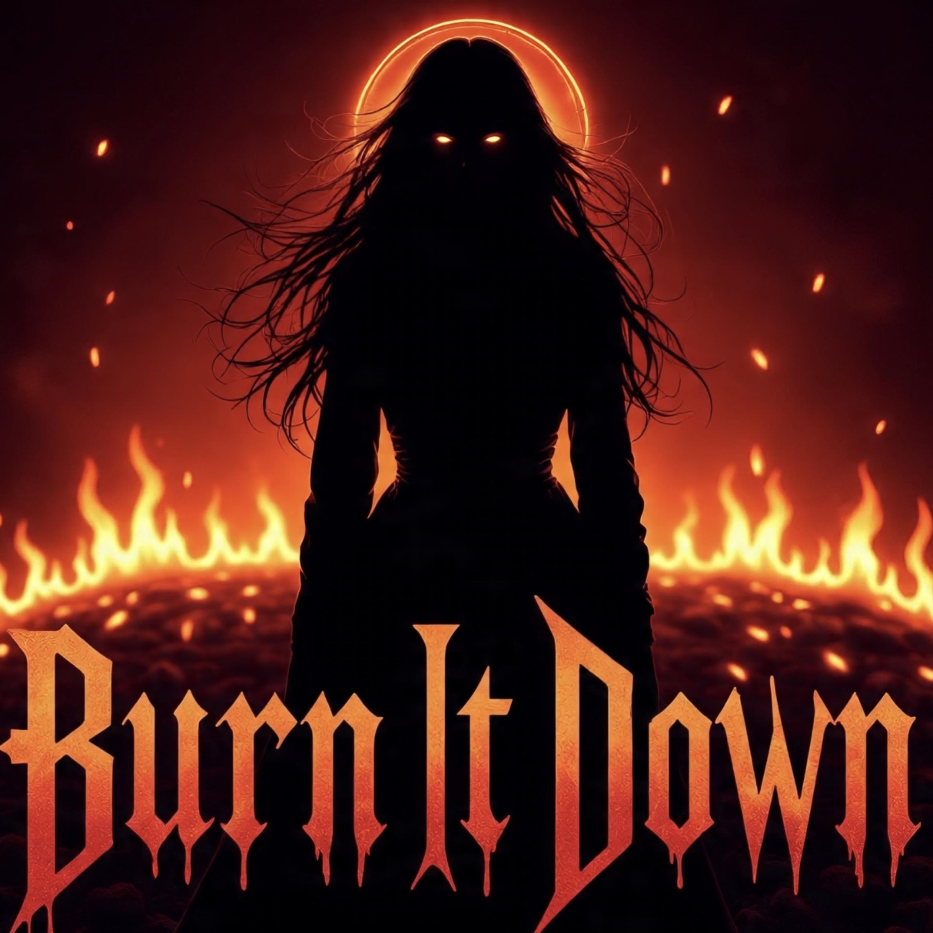 Burn it down artwork