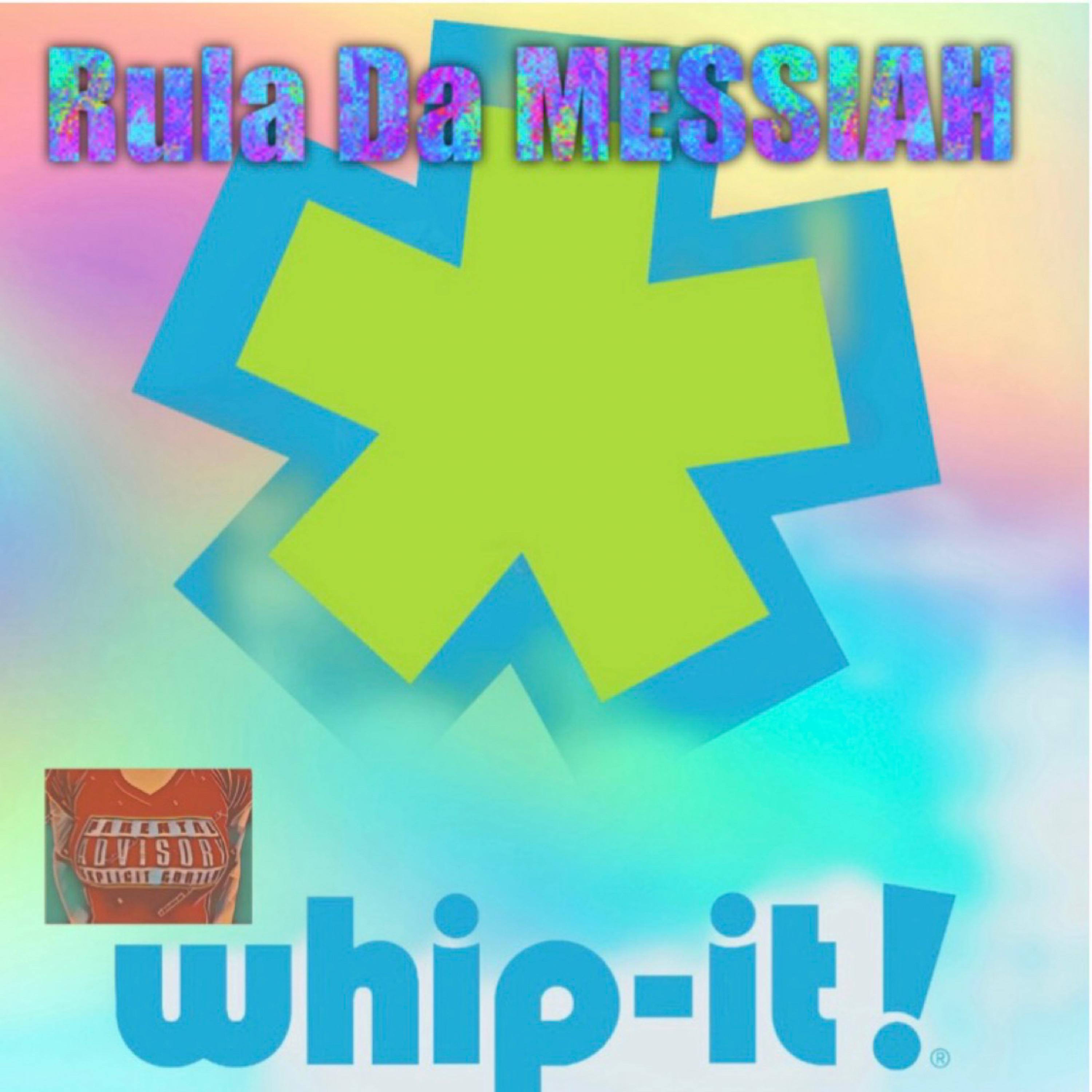 Whip It by Rula Da Messiah cover art