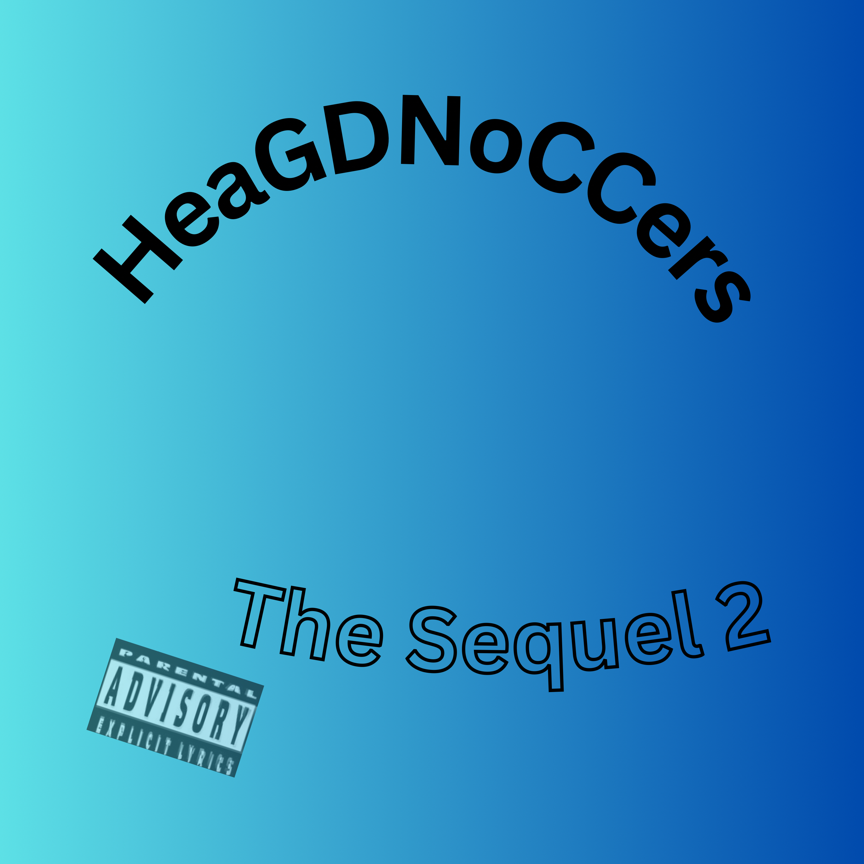HeaGDNoCCers ( The Sequel 2 ) artwork