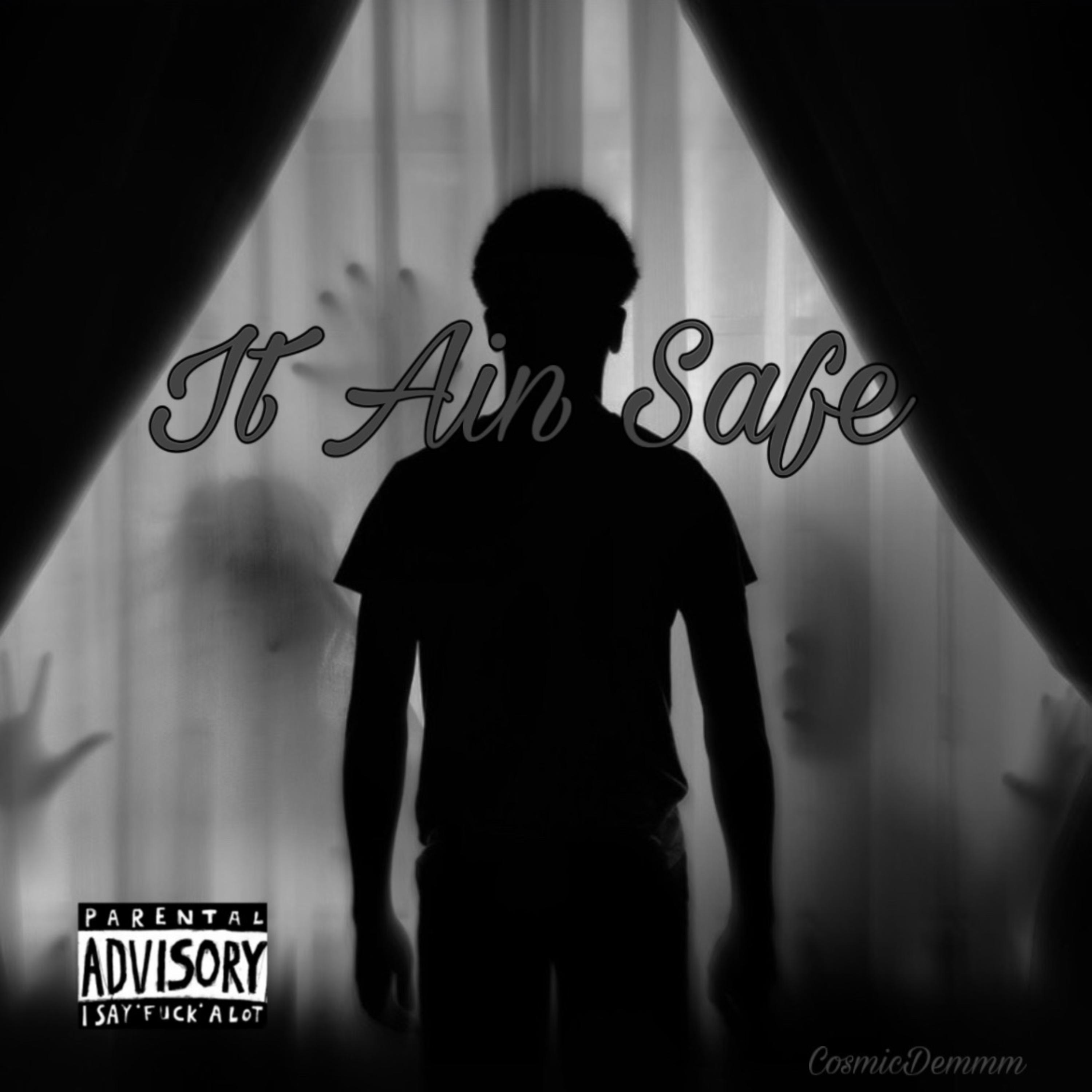 It Ain Safe artwork
