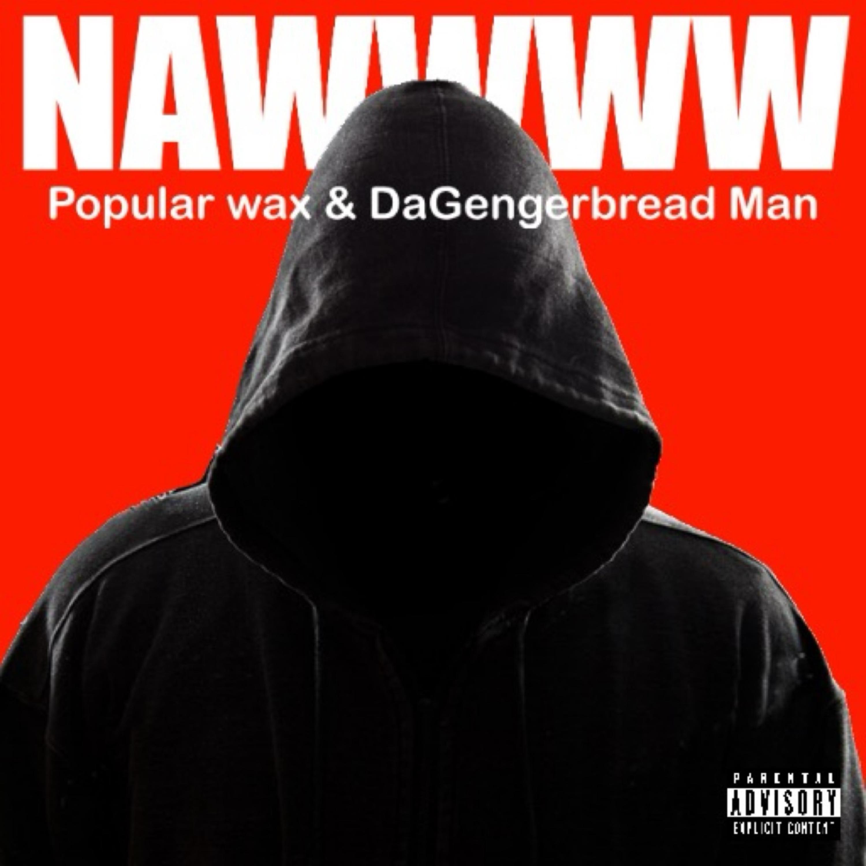 Nawwww by Da Gengerbread Man cover art
