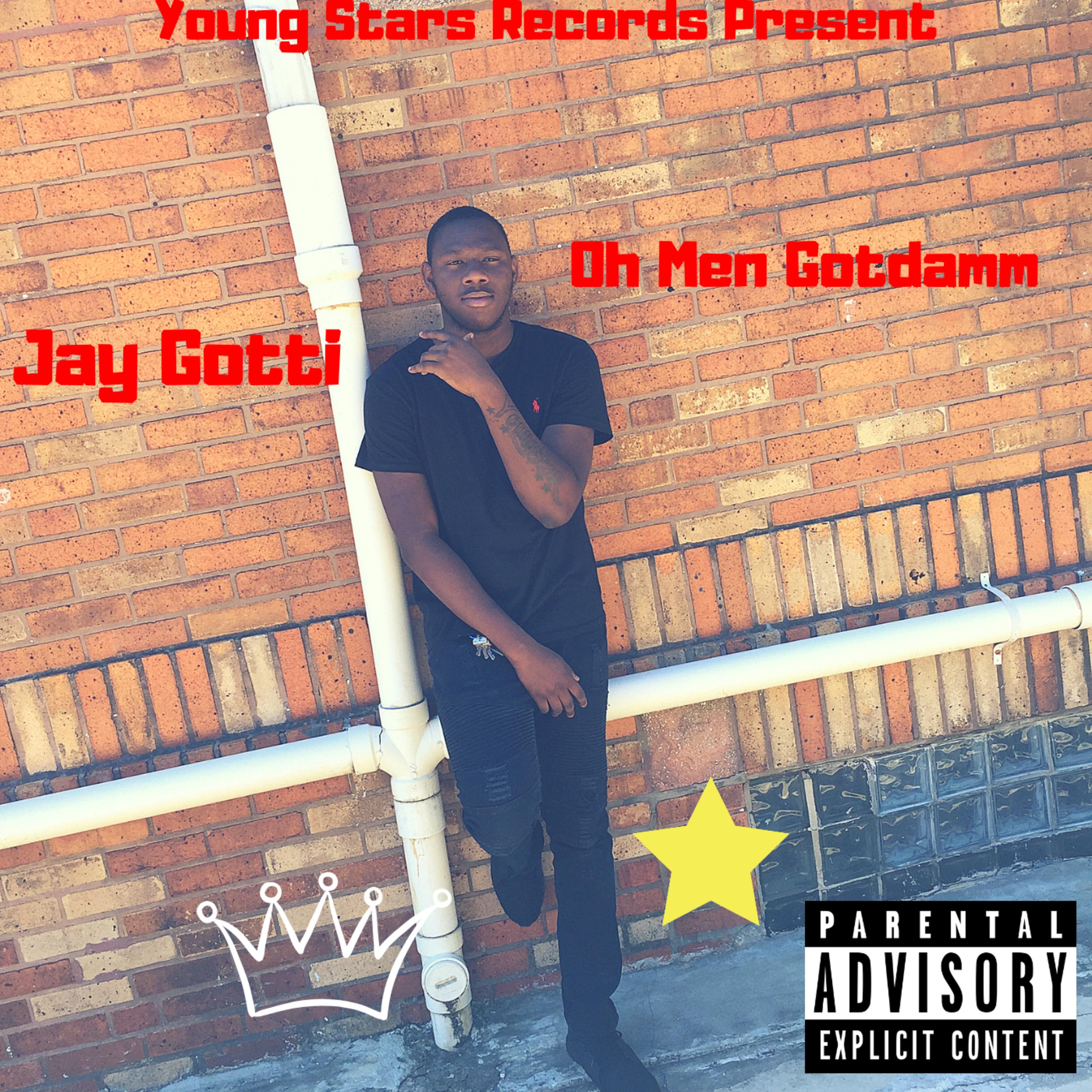 Oh Men Gotdamm by Jay Gotti 215 cover art